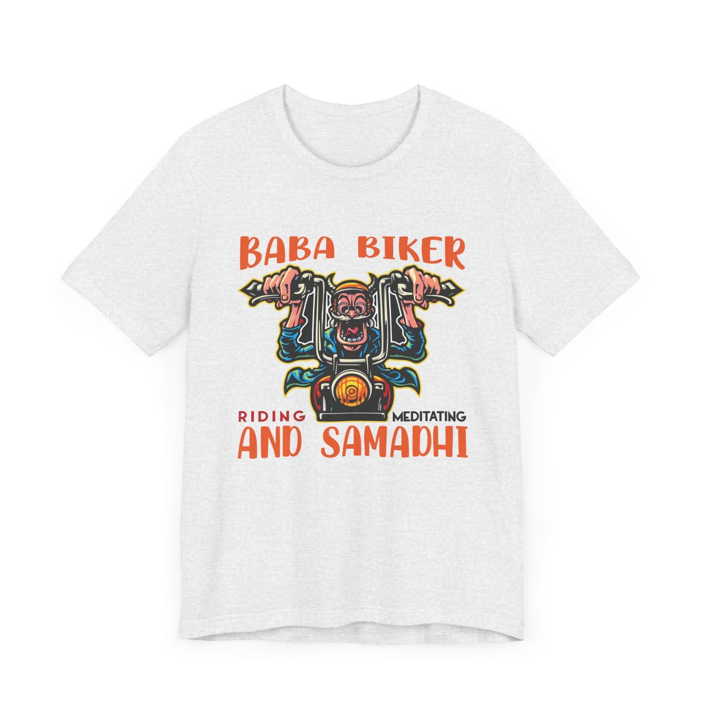 Baba Biker, Riding, Meditating and Samadhi - Unisex Jersey Short Sleeve Tee - 13590