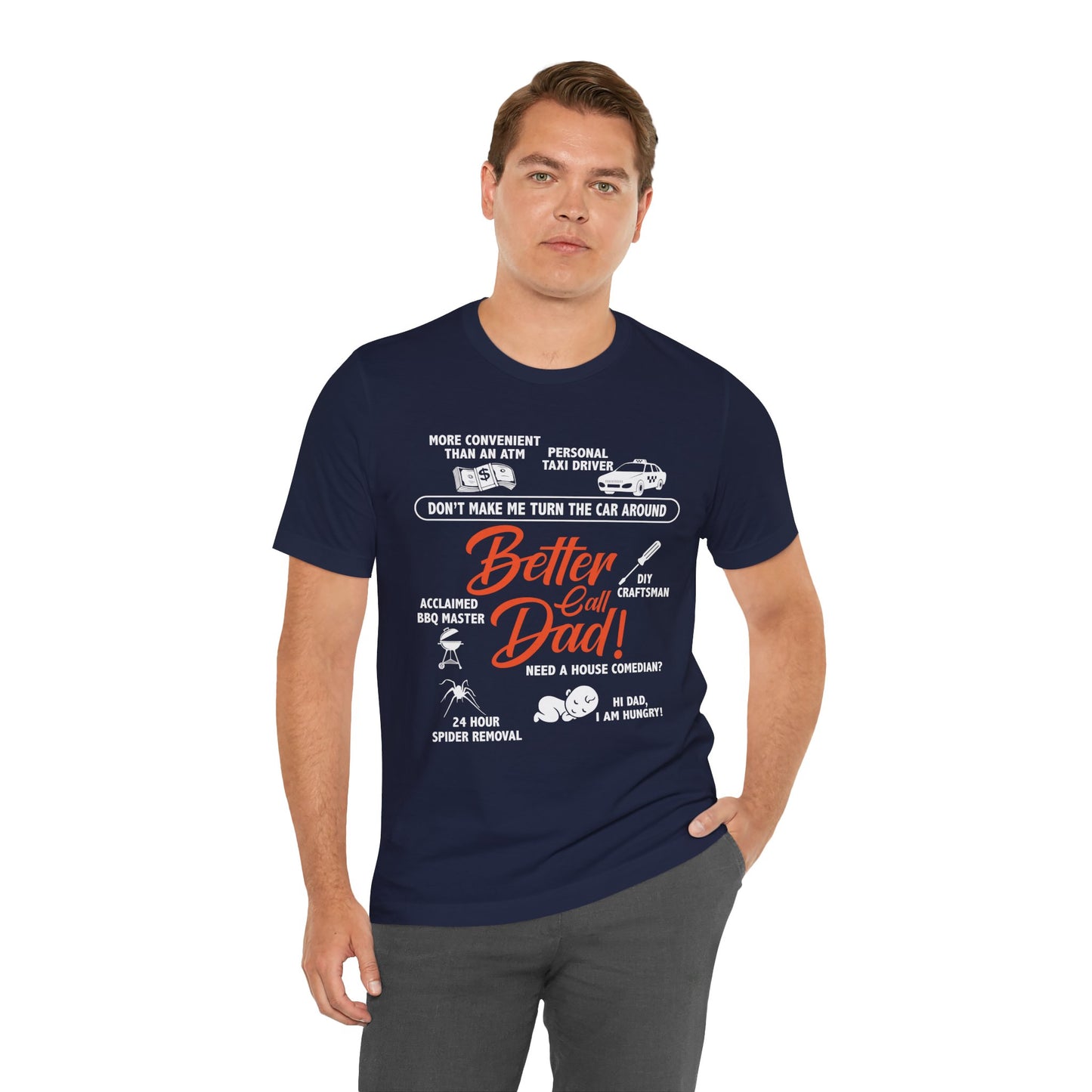 Better Call Dad! - Unisex Jersey Short Sleeve Tee - 13711