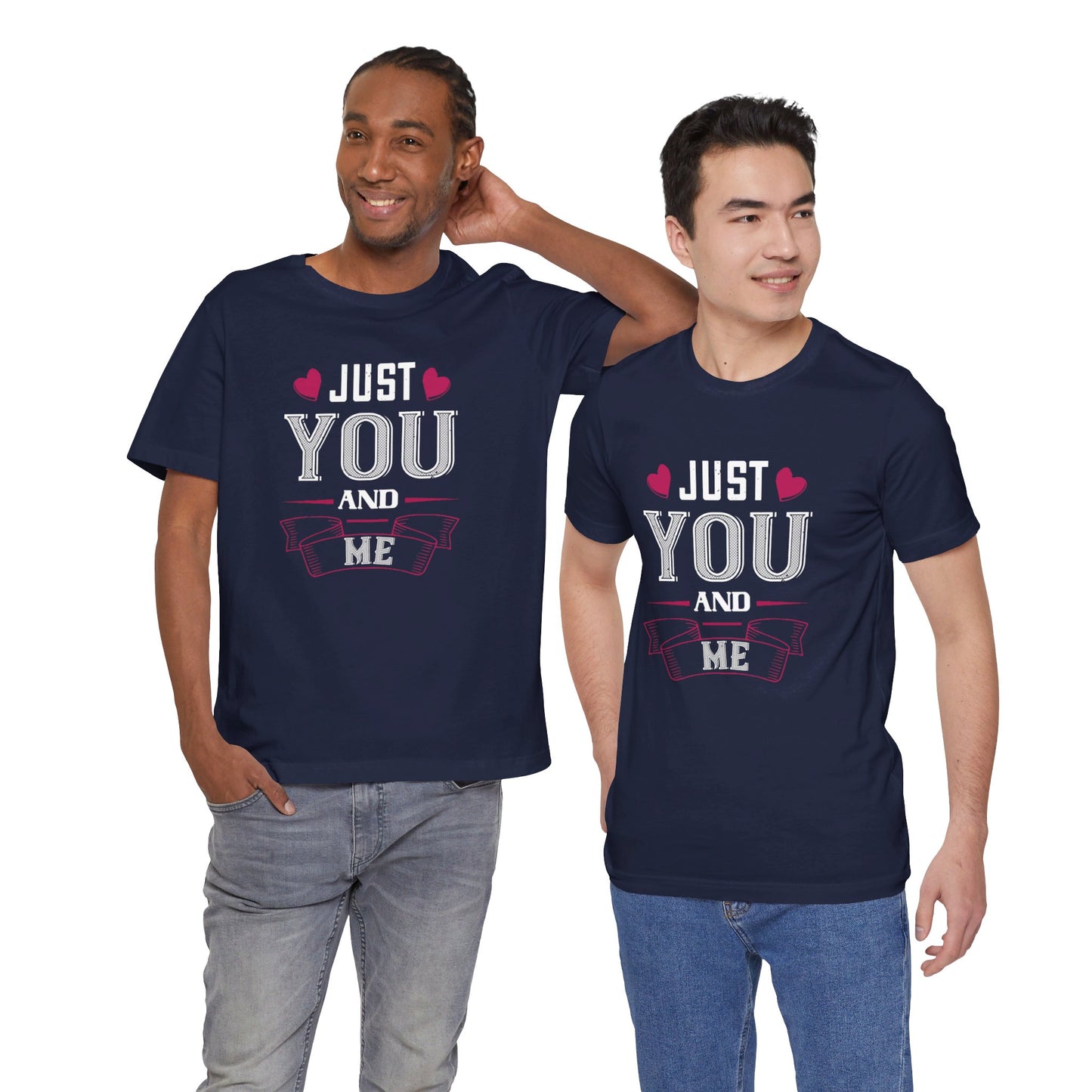 Just You and Me - Unisex Jersey Short Sleeve Tee