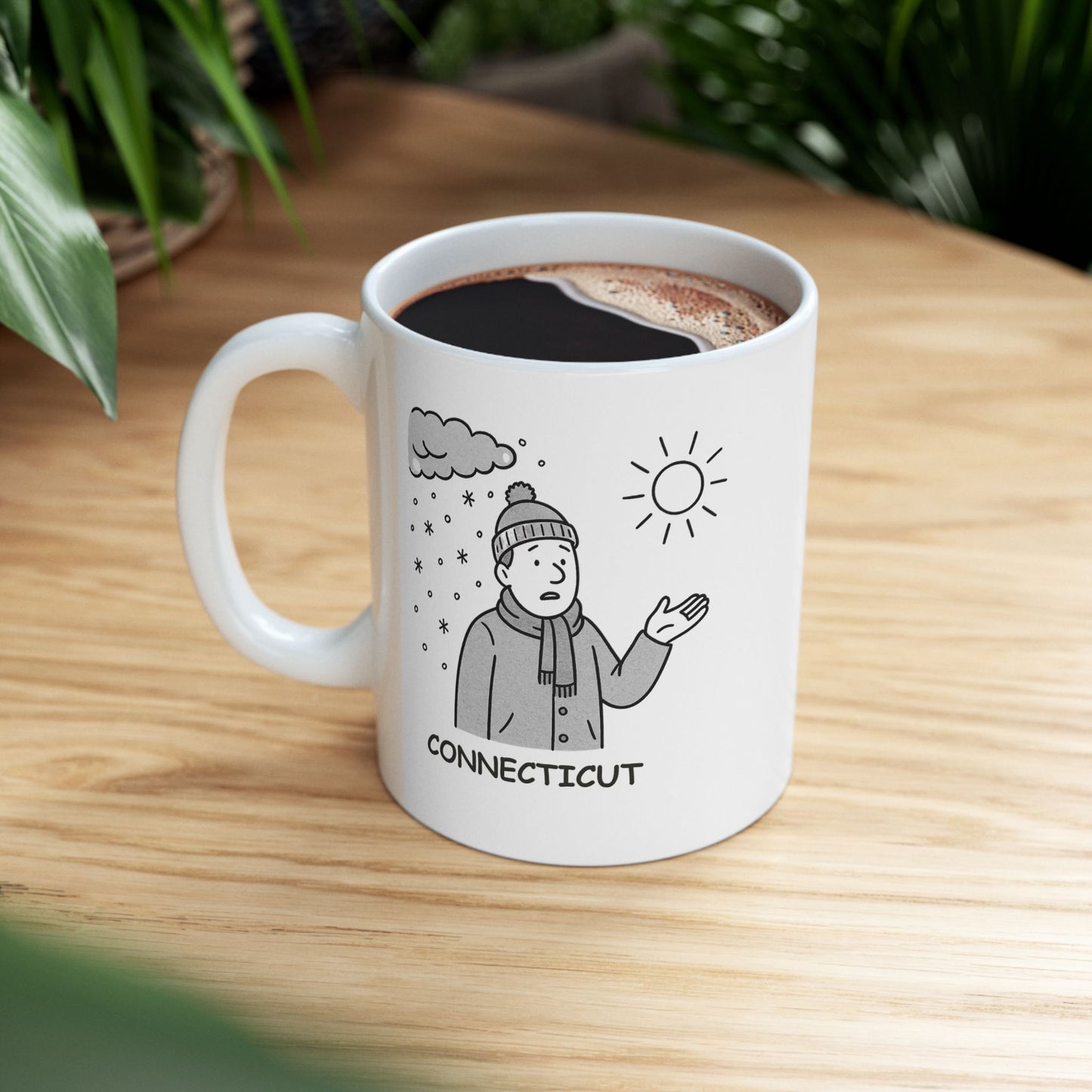 "In Connecticut, the weather is just a suggestion, not a promise." Ceramic Mug - 13826