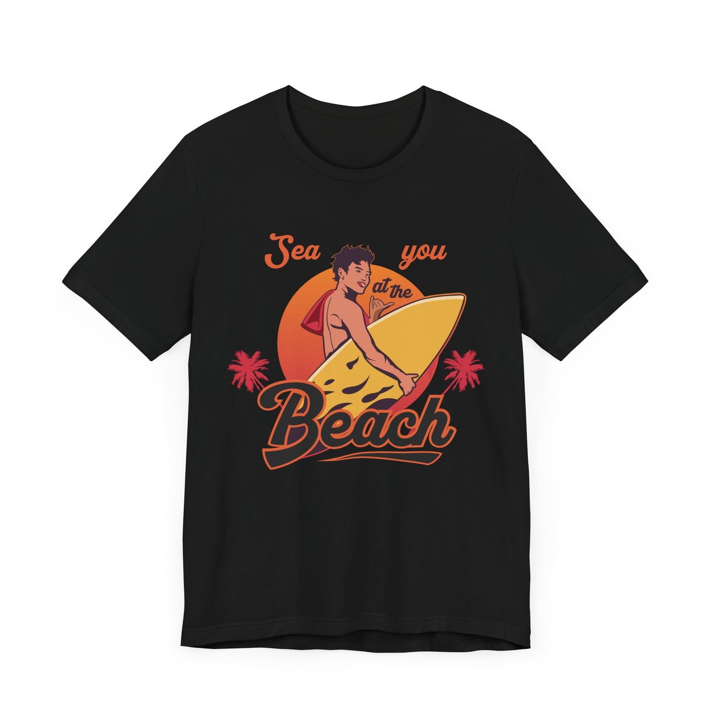 See You At The Beach - Unisex Jersey Short Sleeve Tee - 13138