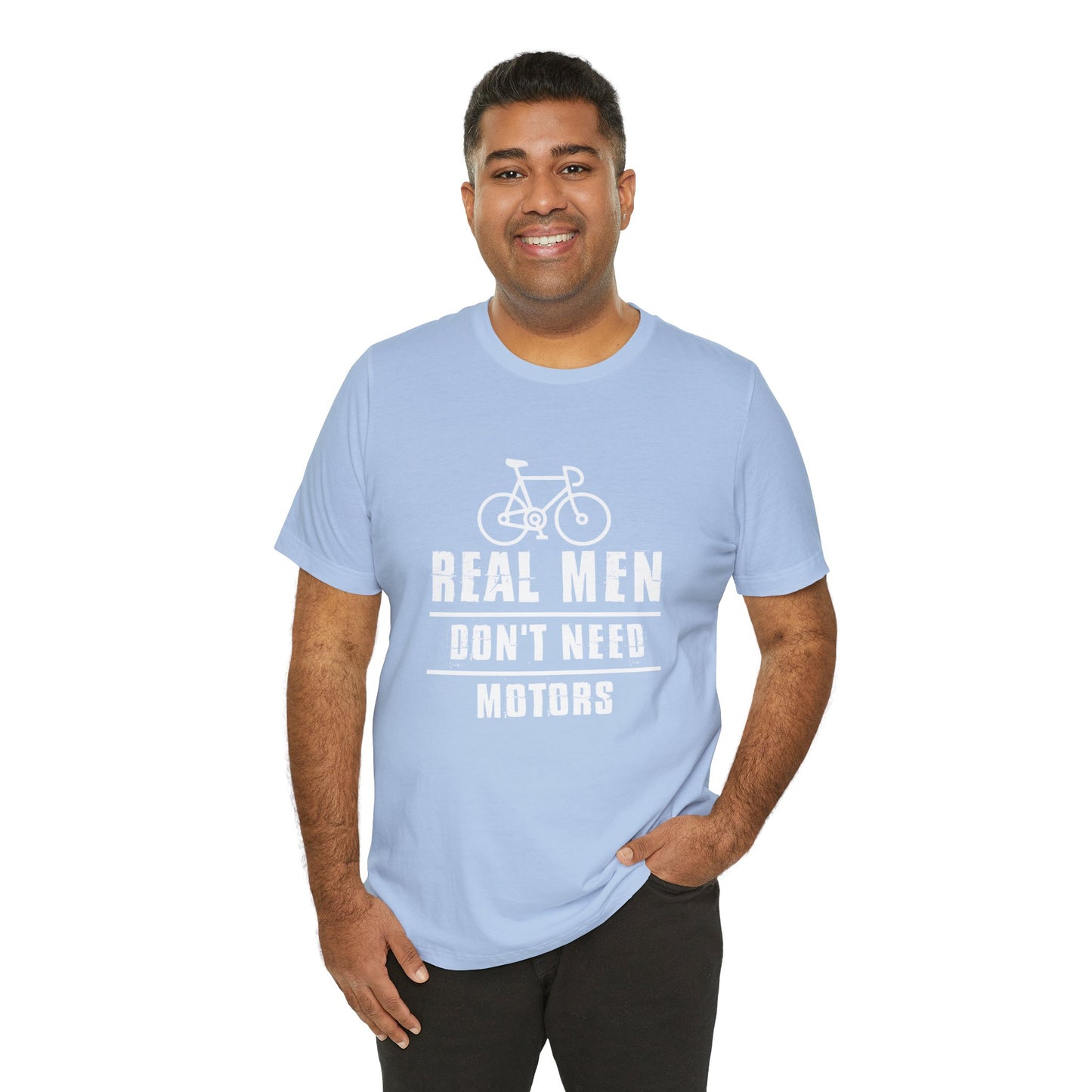 Bicycle: Real Men Don't Need Motors - Unisex Jersey Short Sleeve Tee