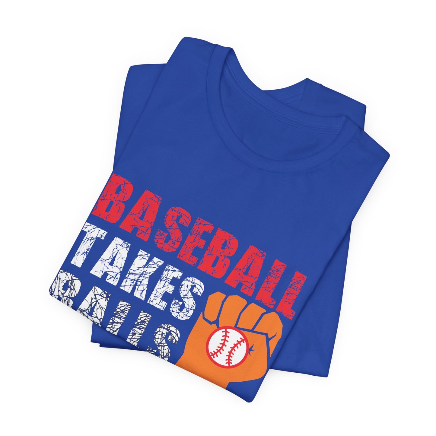 Baseball Takes Balls - Unisex Jersey Short Sleeve Tee - 13908