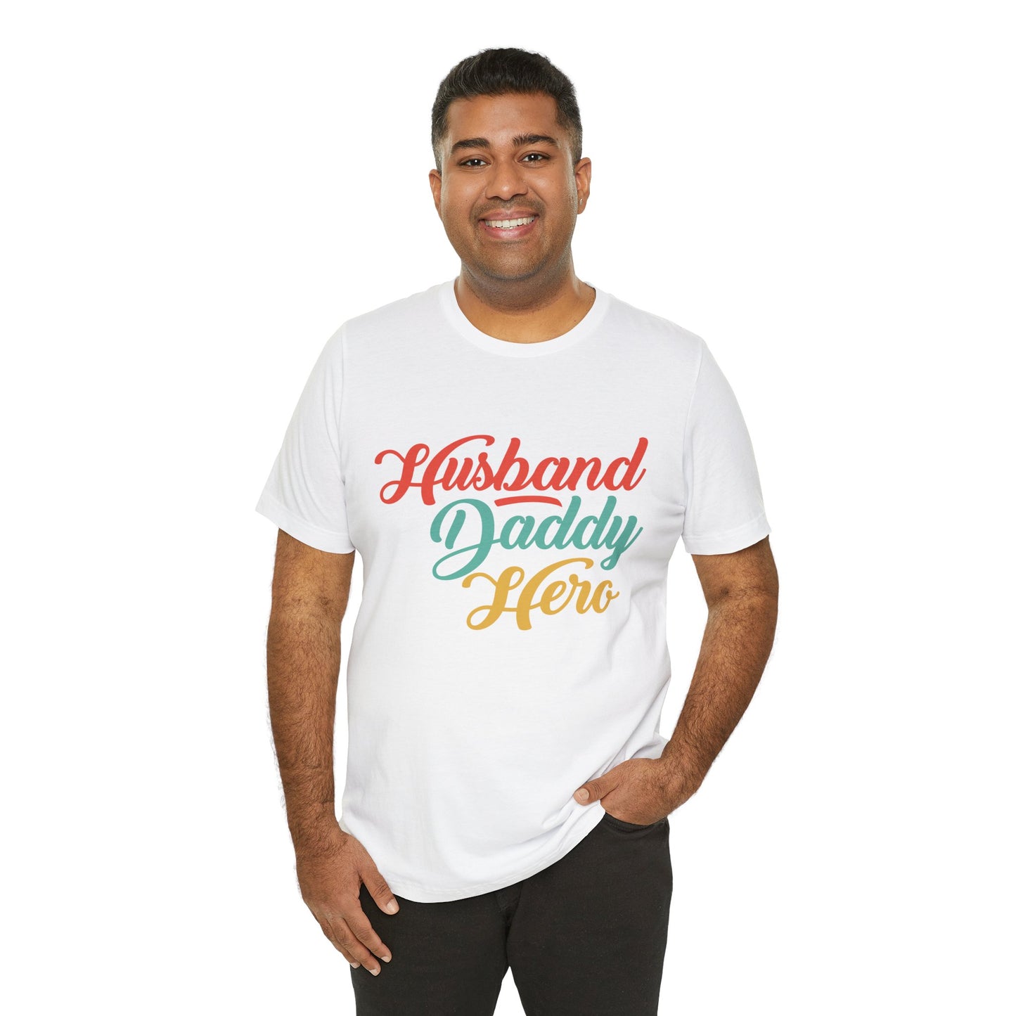 Husband, Daddy, Hero - Unisex Jersey Short Sleeve Tee - 13703