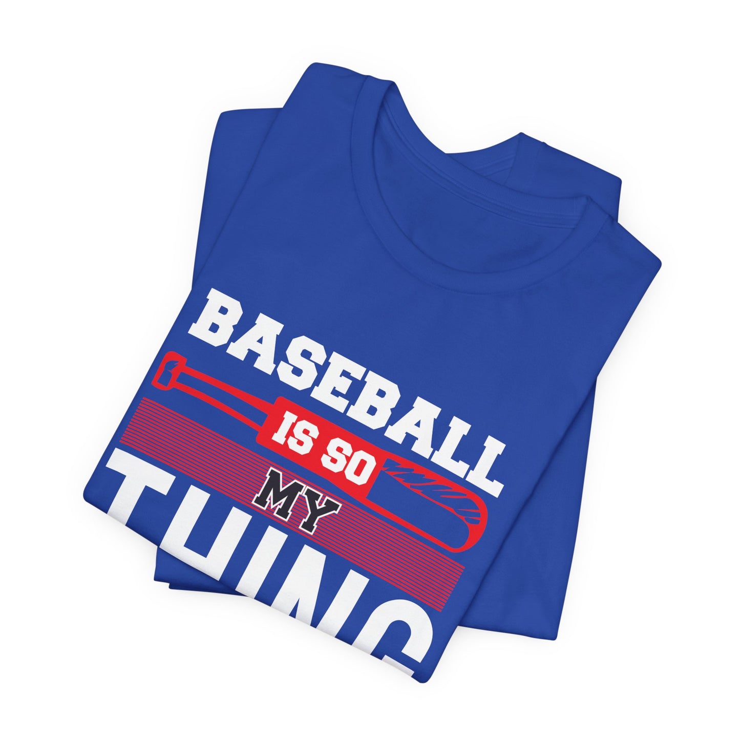 Baseball Is So My Thing - Unisex Jersey Short Sleeve Tee