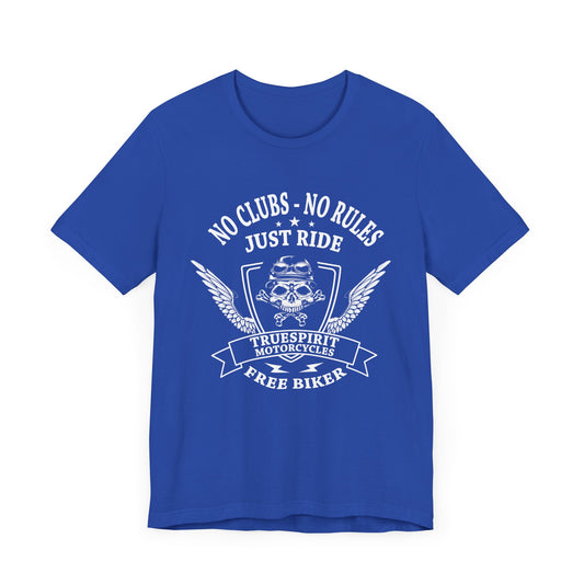 No Clubs, No Rules, Just Ride - Unisex Jersey Short Sleeve Tee - 13378