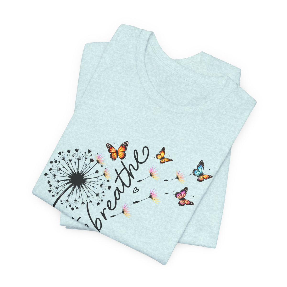 Just Breathe Dandelion T-Shirt,  Butterfly Inspirational Tee - 14519