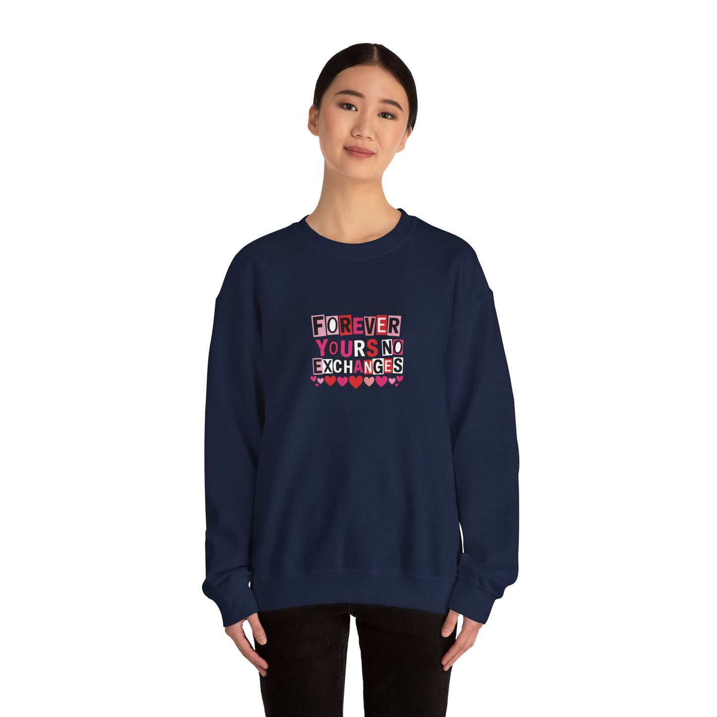 Forever Yours, No Exchanges Valentine Sweatshirt – Funny Romantic Gift for Couples - 14776