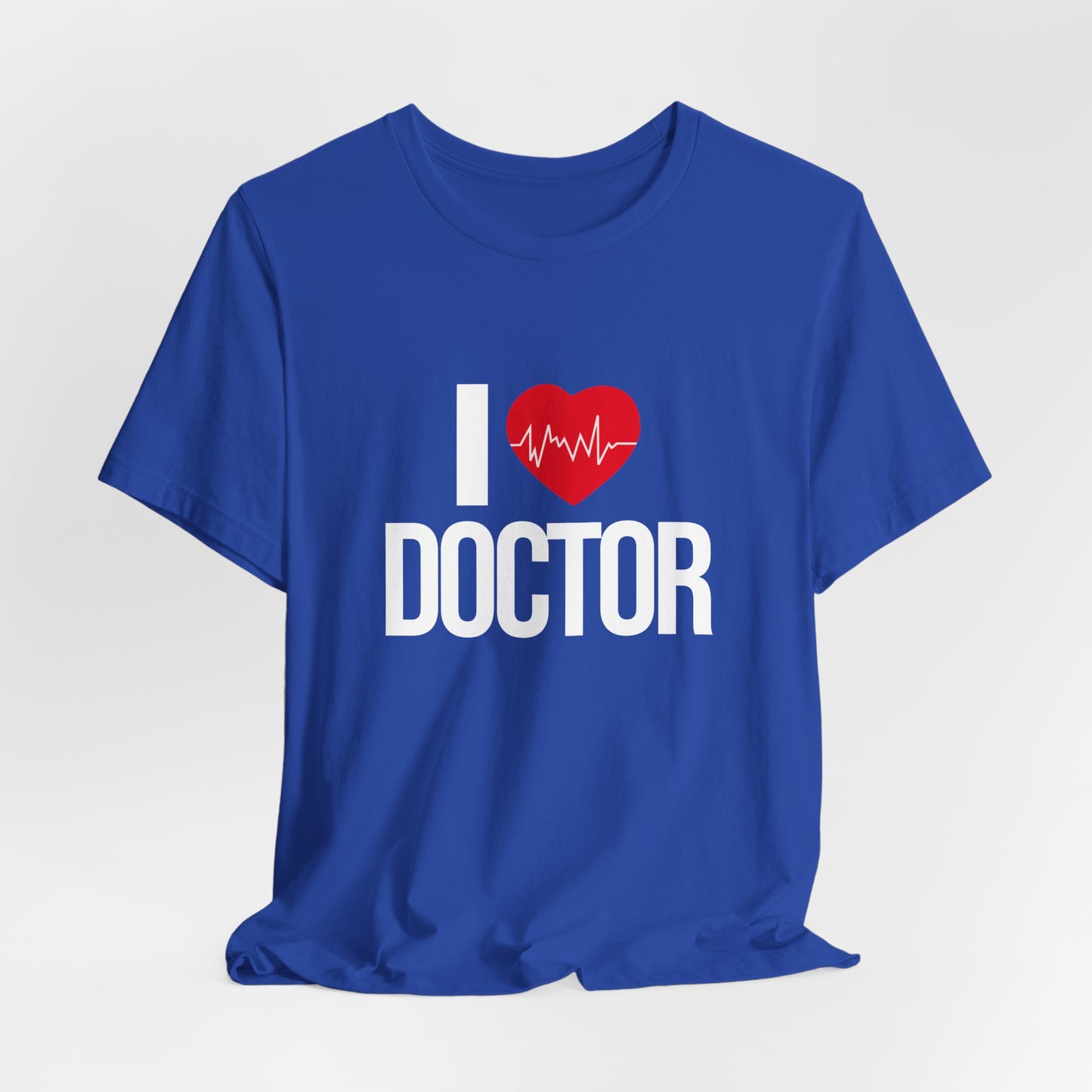 I Love Doctor - Unisex Jersey Short Sleeve Tee - 13854