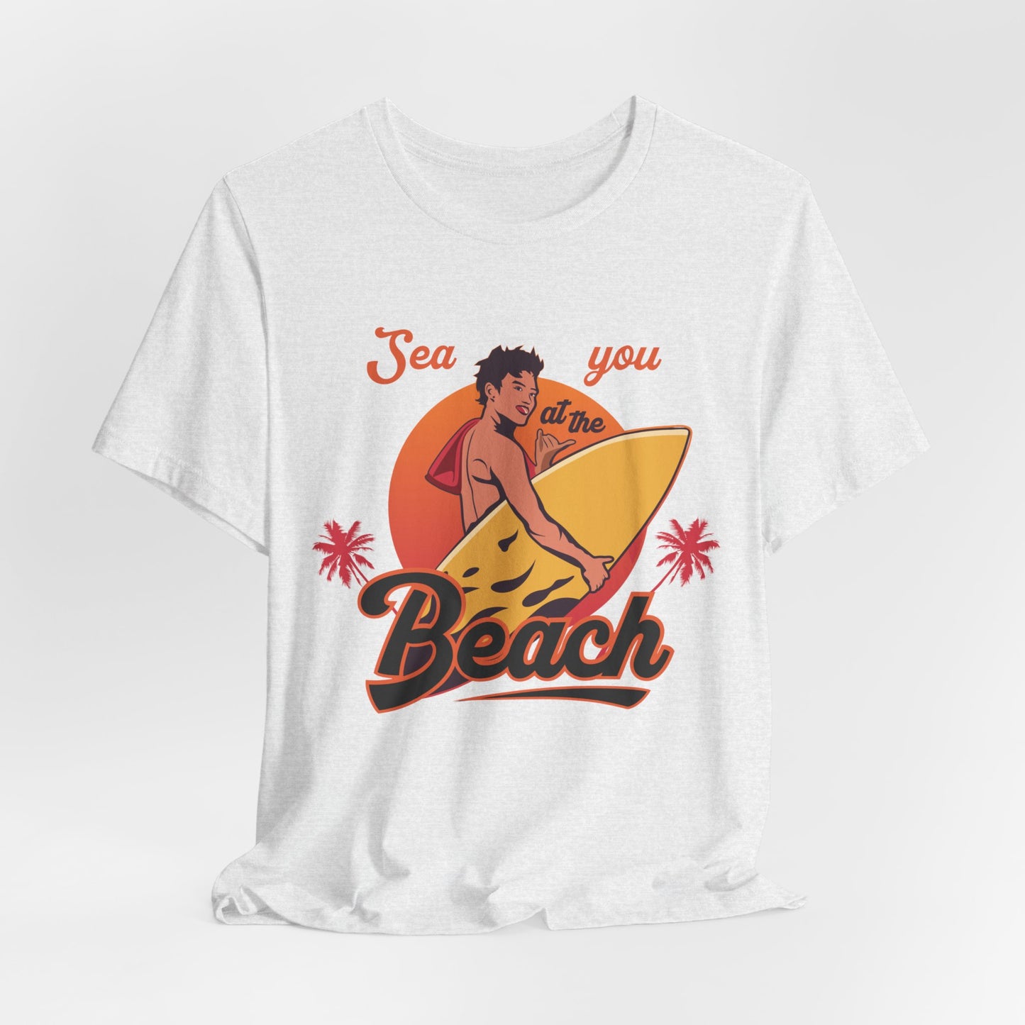 See You At The Beach - Unisex Jersey Short Sleeve Tee