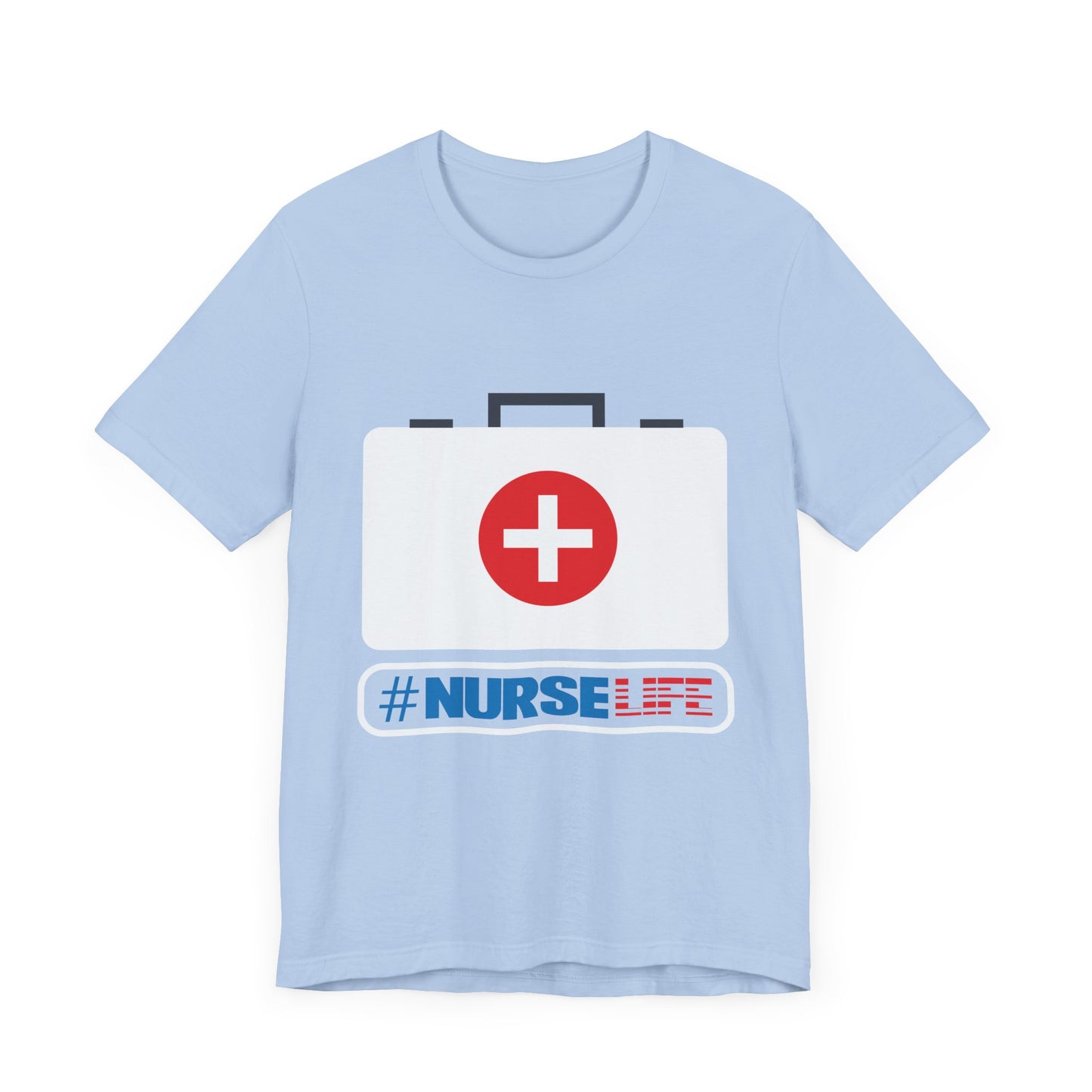 Nurse Life - Unisex Jersey Short Sleeve Tee - 13265