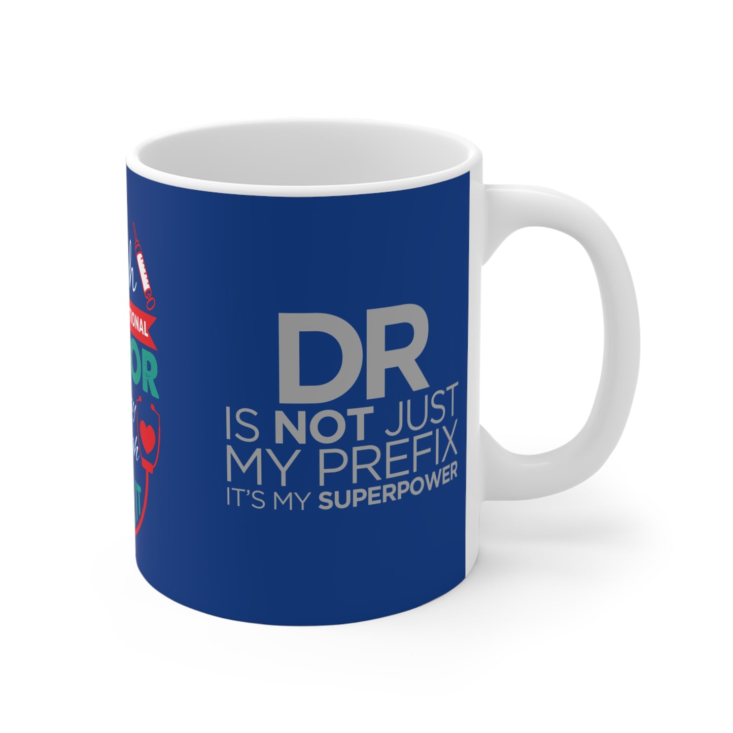 Tough Enough To Be A Correctional Doctor, Crazy Enough To Love It - Mug 11oz