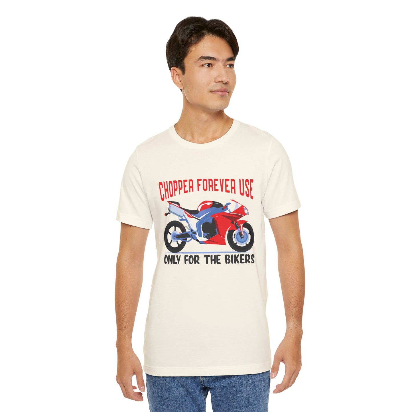 Chopper Forever Use, Only For the Bikers - Unisex Jersey Short Sleeve Tee - 13558