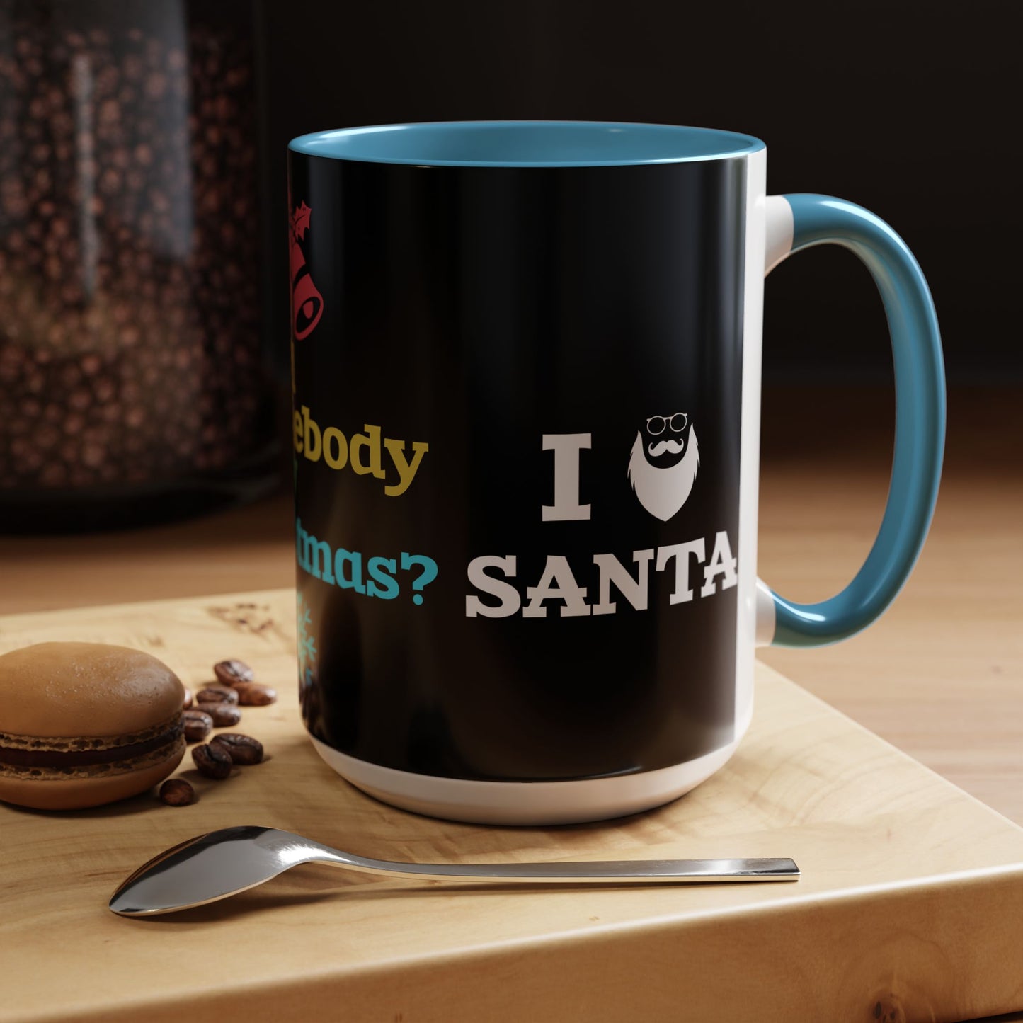 Did Somebody Say Christmas? - Accent Coffee Mug (11, 15oz)