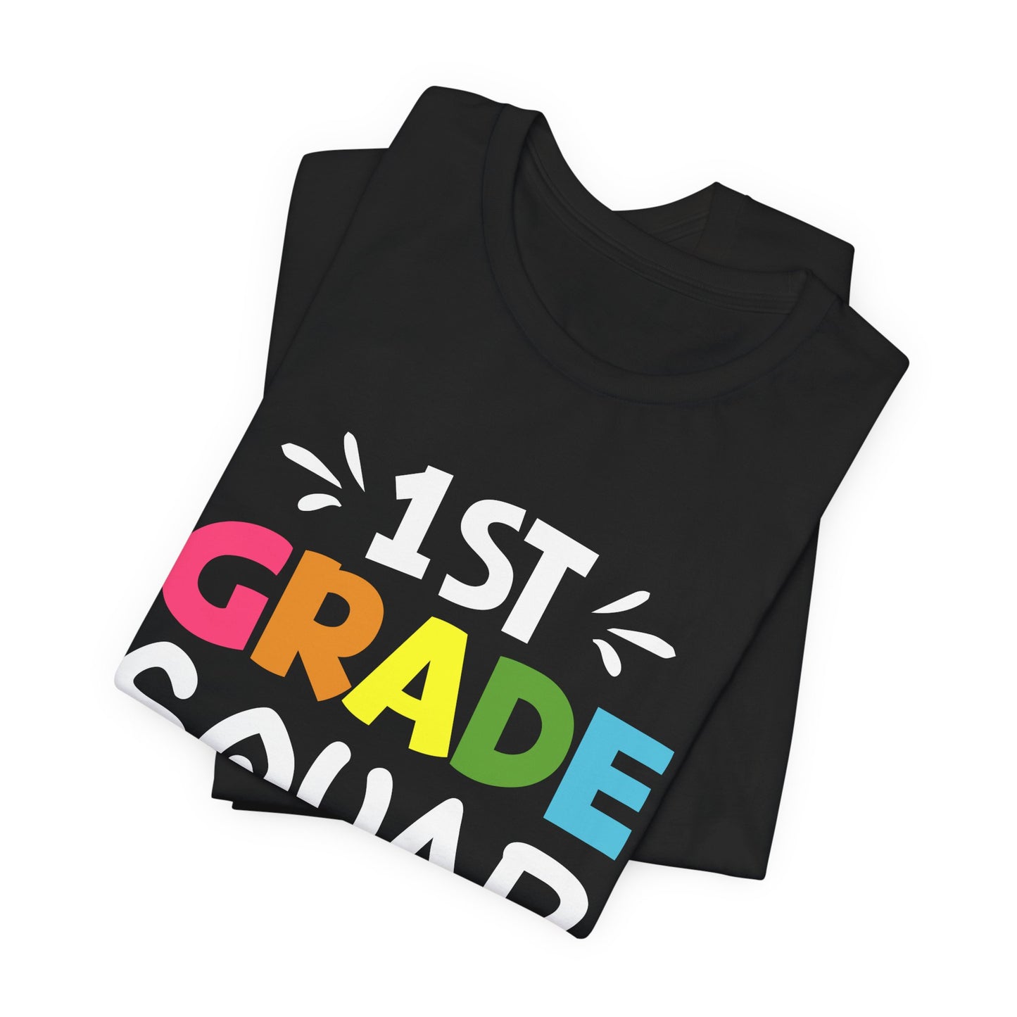 Teacher: 1st Grade Squad - Unisex Jersey Short Sleeve Tee - 13482