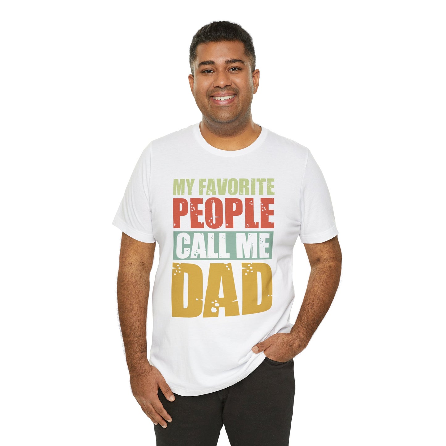 My Favorite People Call Me Dad - Unisex Jersey Short Sleeve Tee