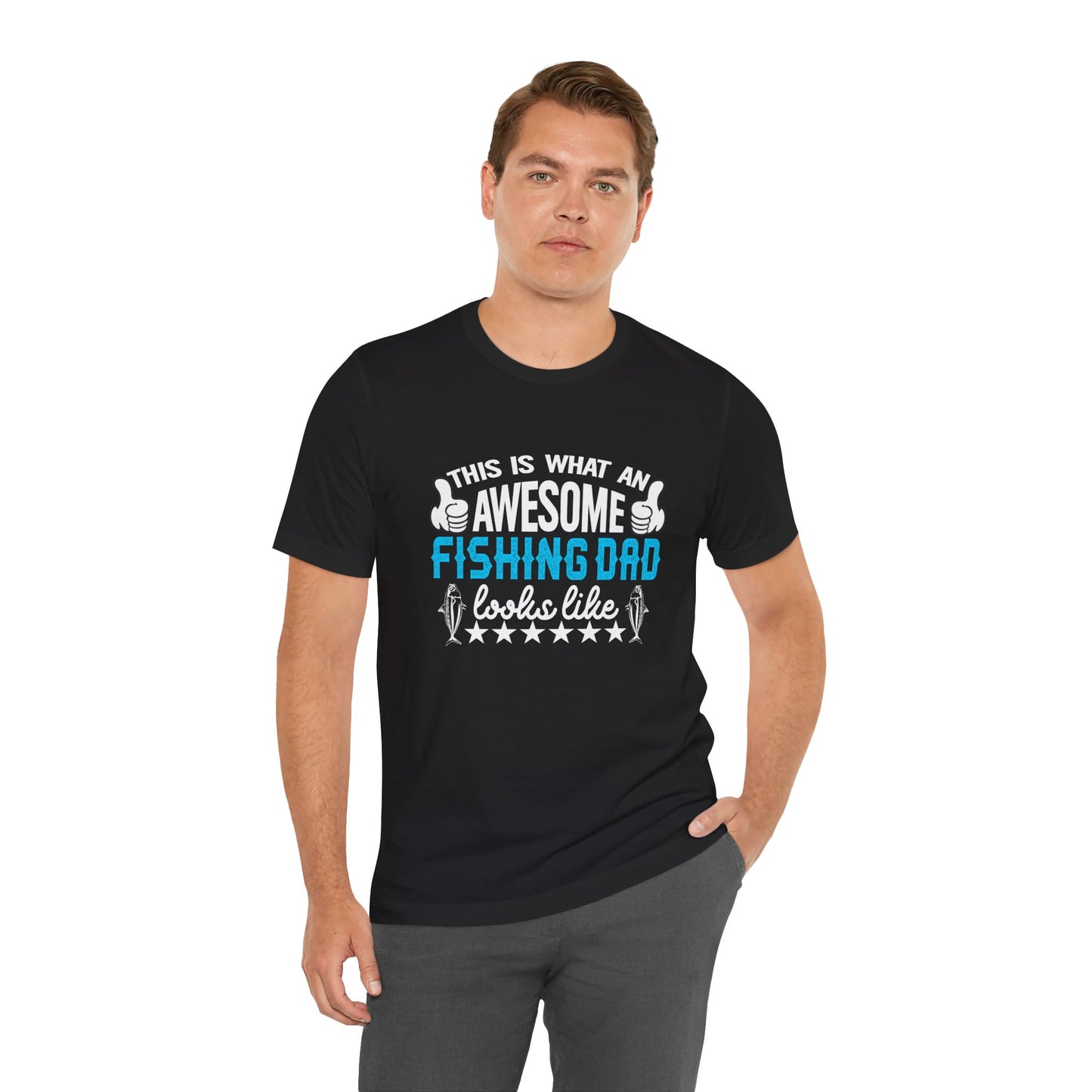 This Is An Awesome Fishing Dad Looks Like - Unisex Jersey Short Sleeve Tee