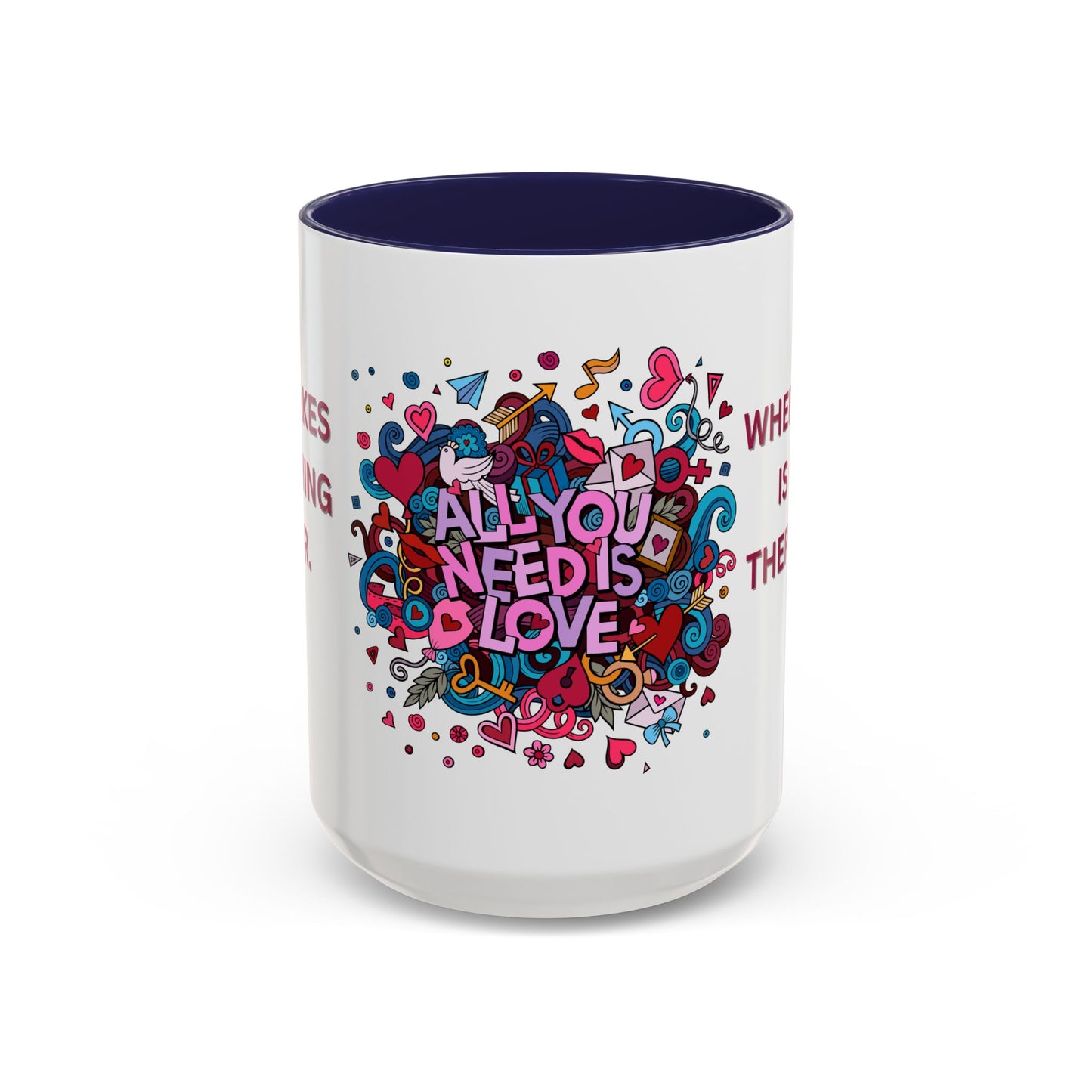 All You Need is Love - Accent Coffee Mug (11, 15oz) - 11430