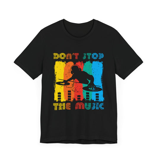 Don't Stop The Music - Unisex Jersey Short Sleeve Tee