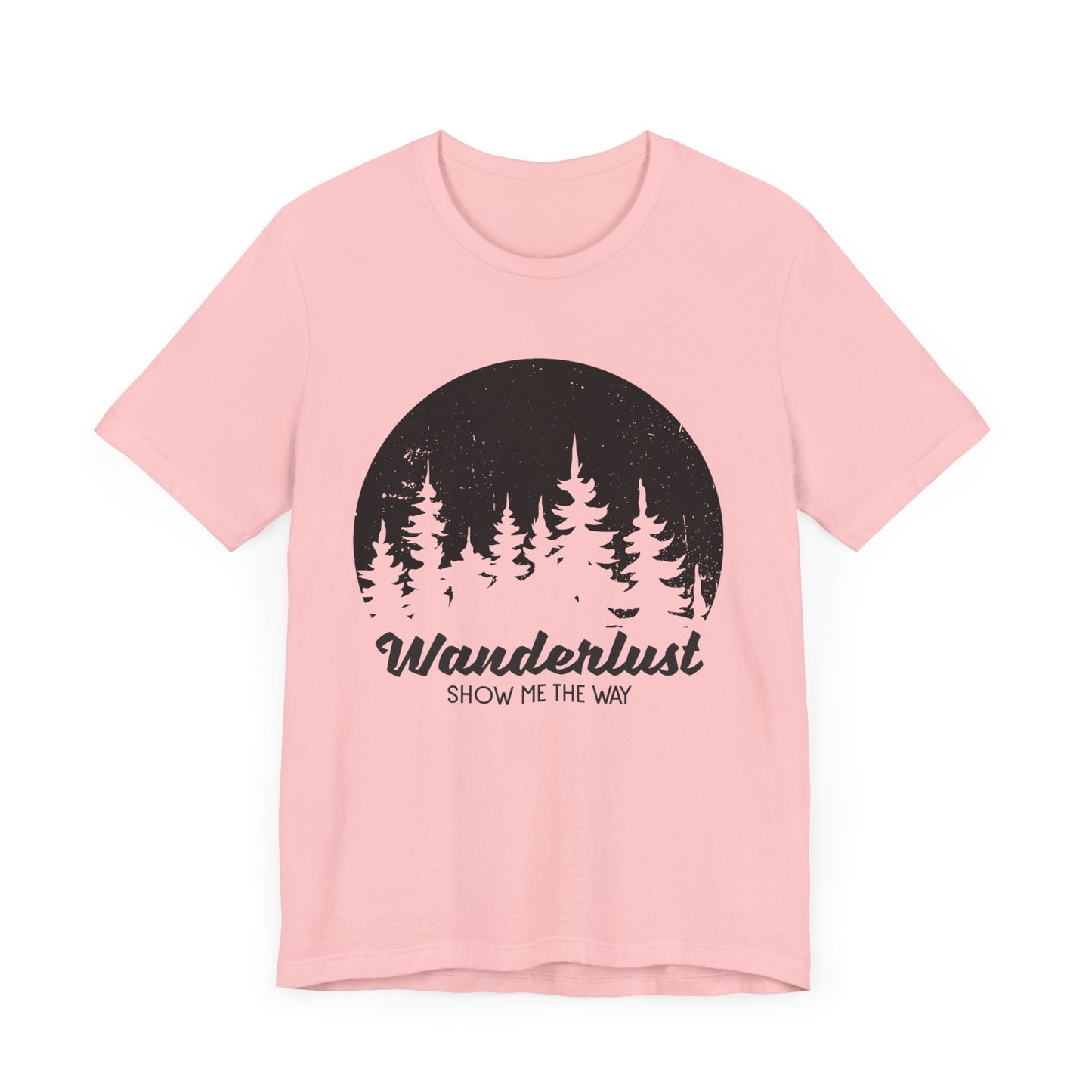 Camping: Wanderlust Show Me The Way - Unisex Jersey Short Sleeve Tee