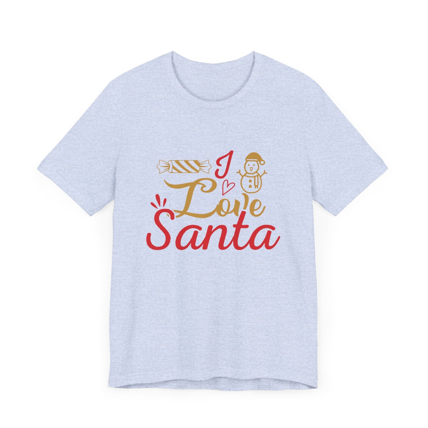 I Love Santa - Unisex Jersey Short Sleeve Tee