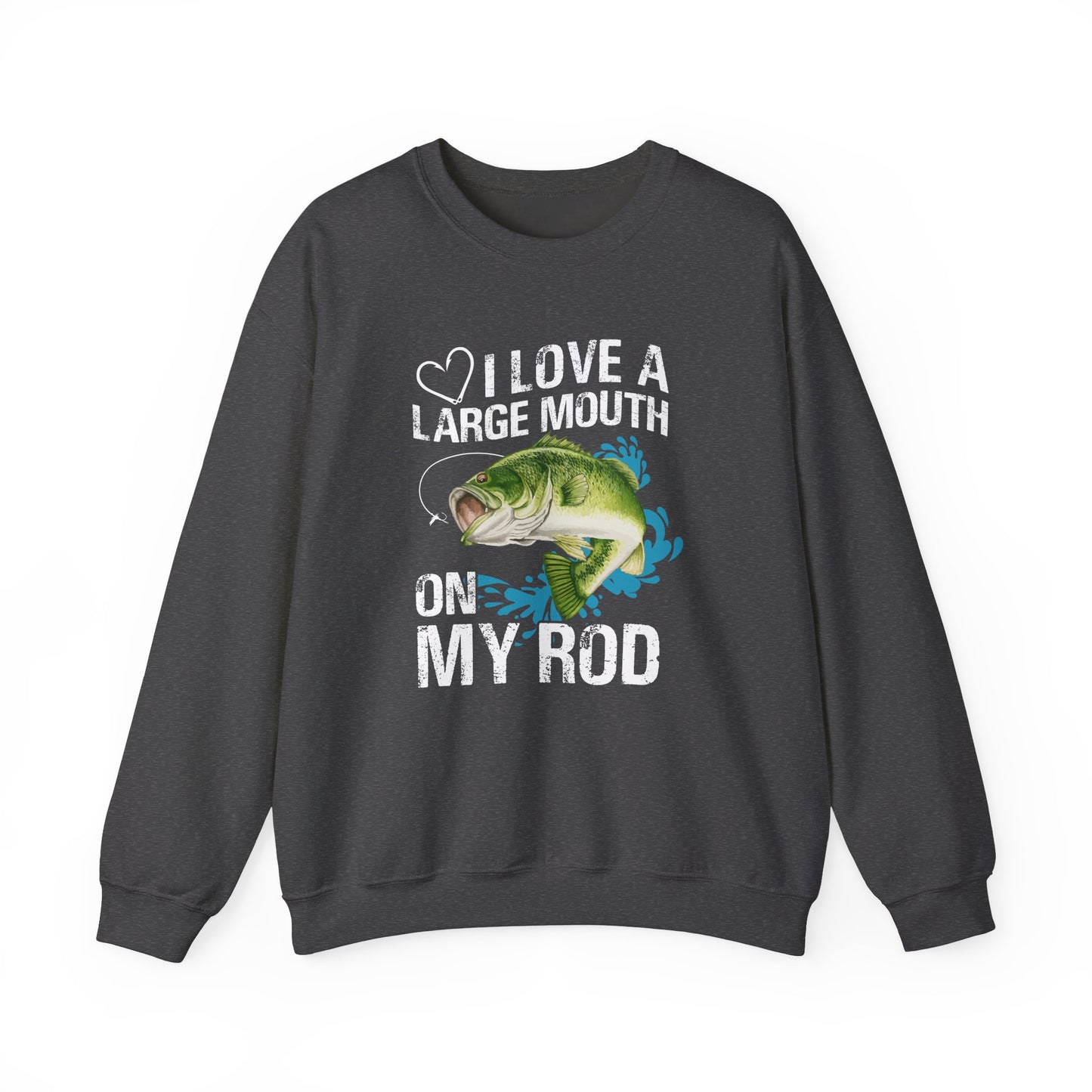 I Love A Large Mouth On My Rod - Unisex Heavy Blend™ Crewneck Sweatshirt - 12327