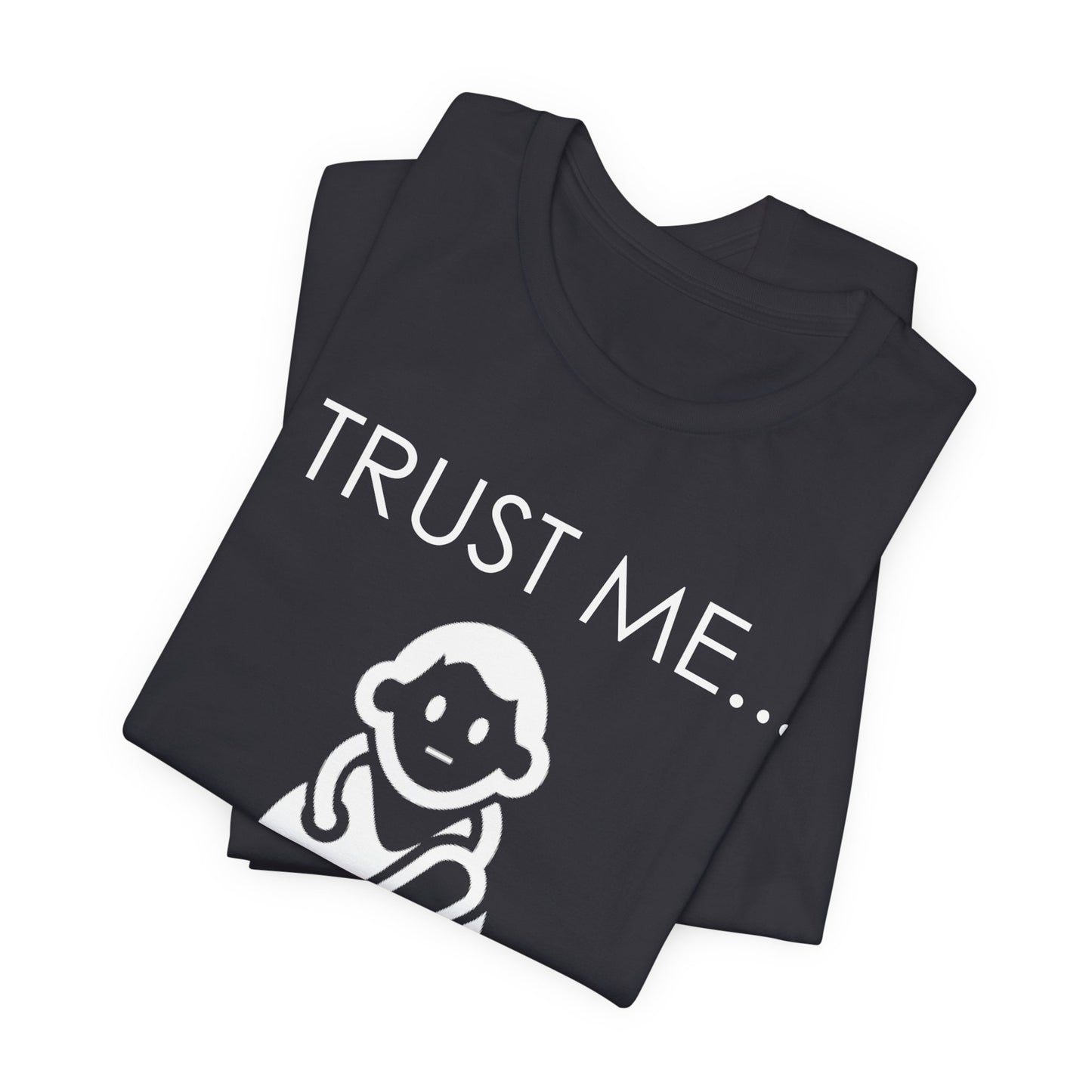 Trust Me... I Am A Doctor - Unisex Jersey Short Sleeve Tee - 13852
