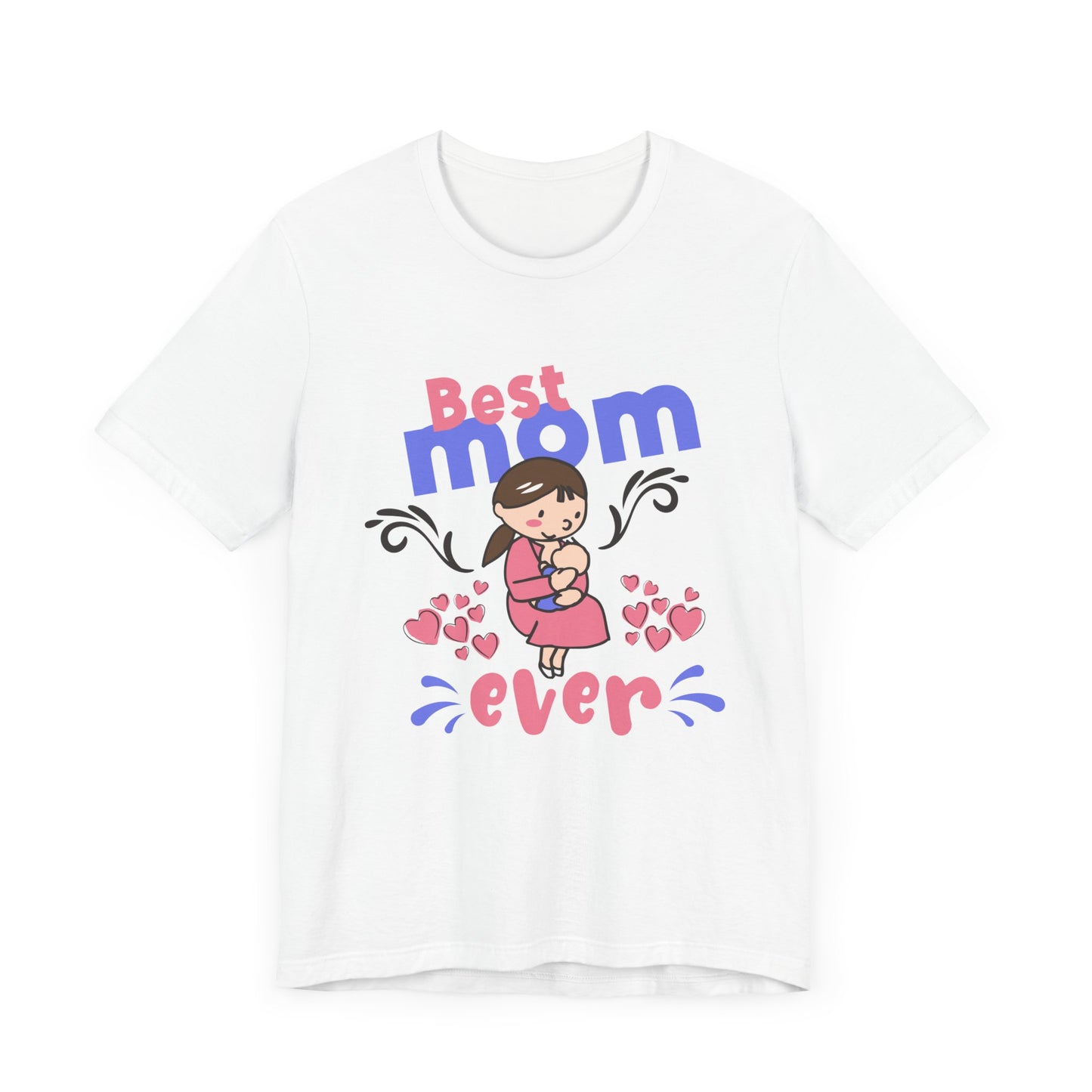 Best Mom Ever - Unisex Jersey Short Sleeve Tee