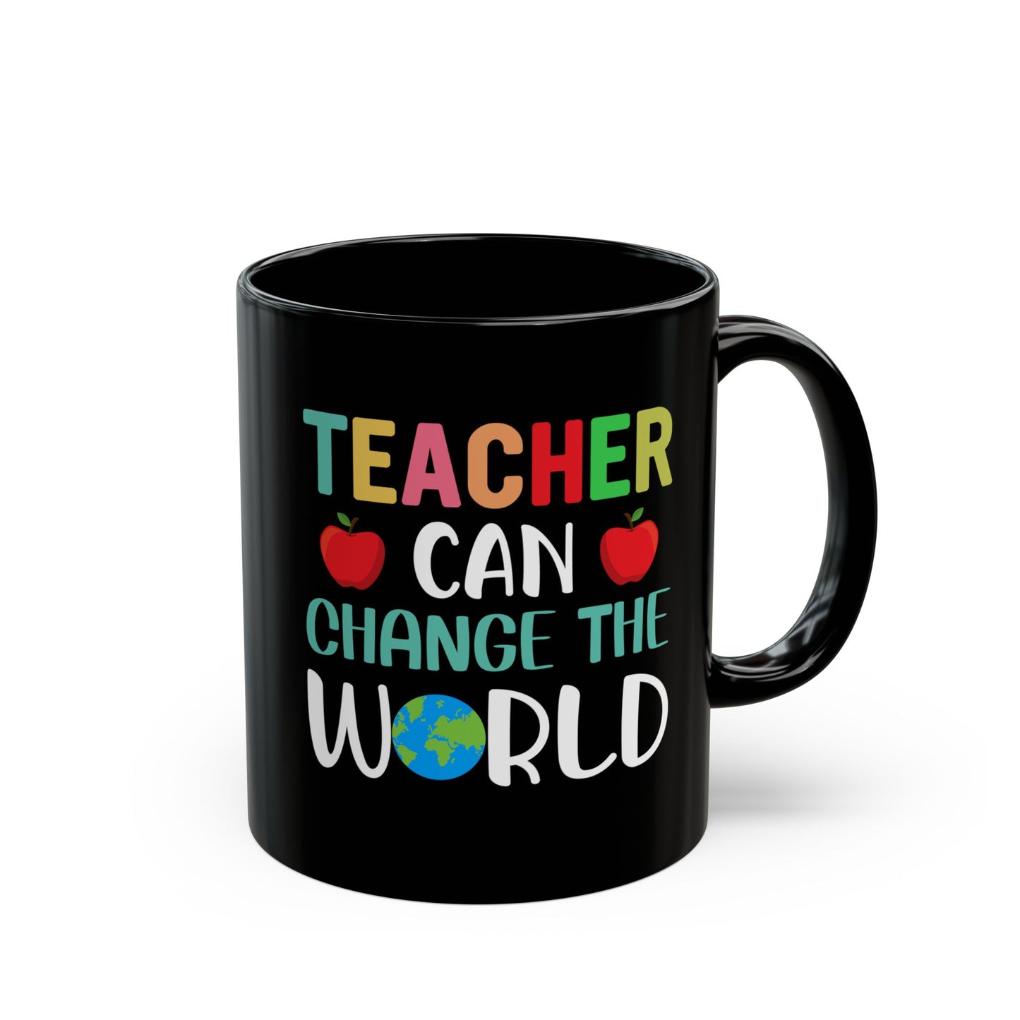 Teacher Can Change The World - Black Mug (11oz, 15oz) - 13446