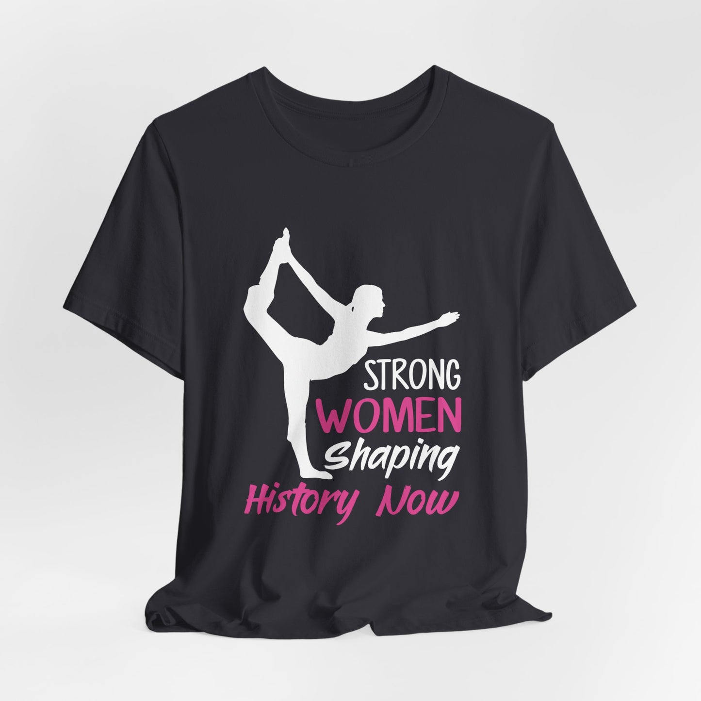 Yoga: Strong Women Shaping History Now - Unisex Jersey Short Sleeve Tee