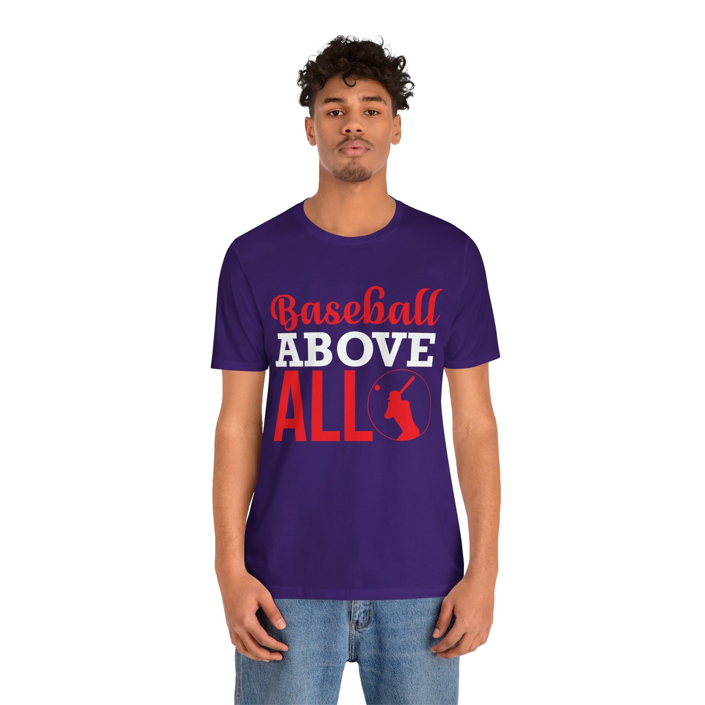 Baseball:  Baseball Above All - Unisex Jersey Short Sleeve Tee - 13916