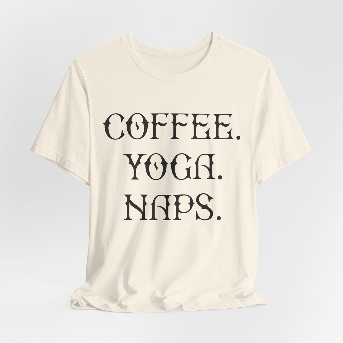 Coffee Yoga Naps - Unisex Jersey Short Sleeve Tee