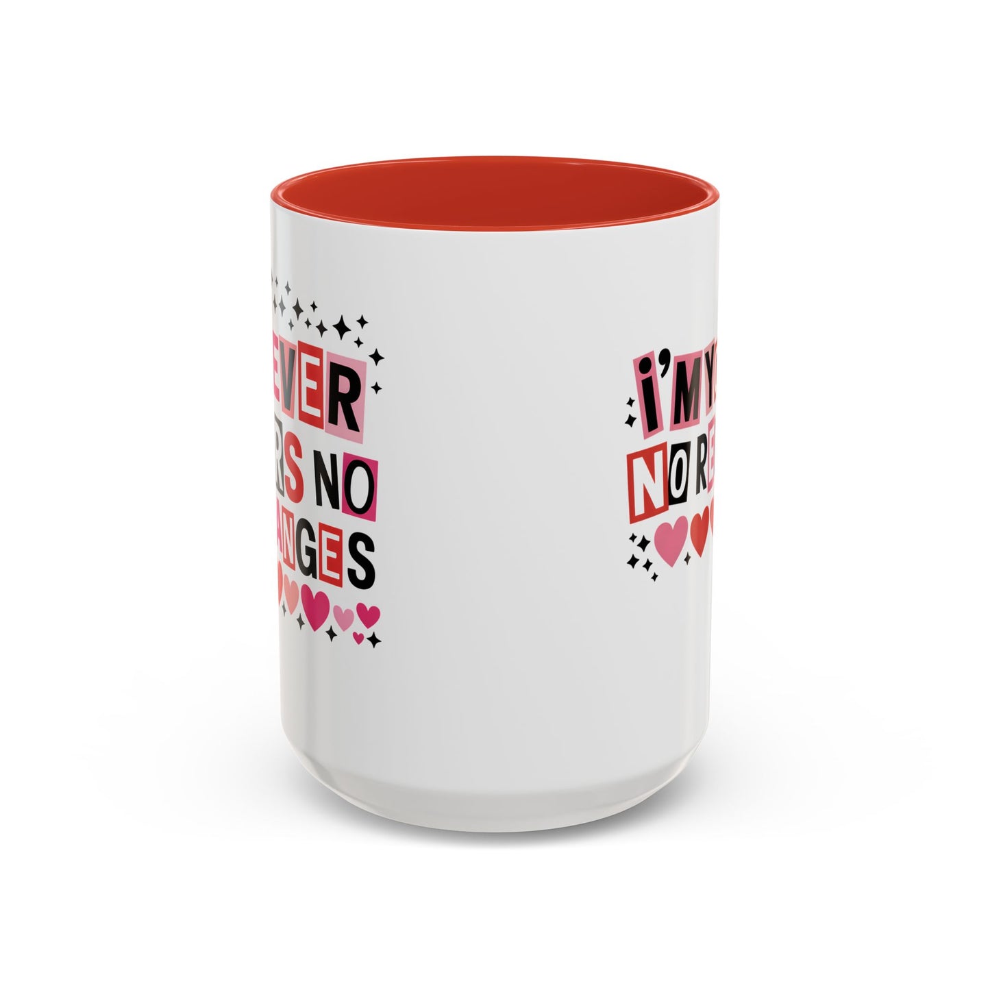 Forever Yours, No Exchanges Valentine Mug – Funny Romantic Coffee Cup Gift (11oz / 15oz) - 14775