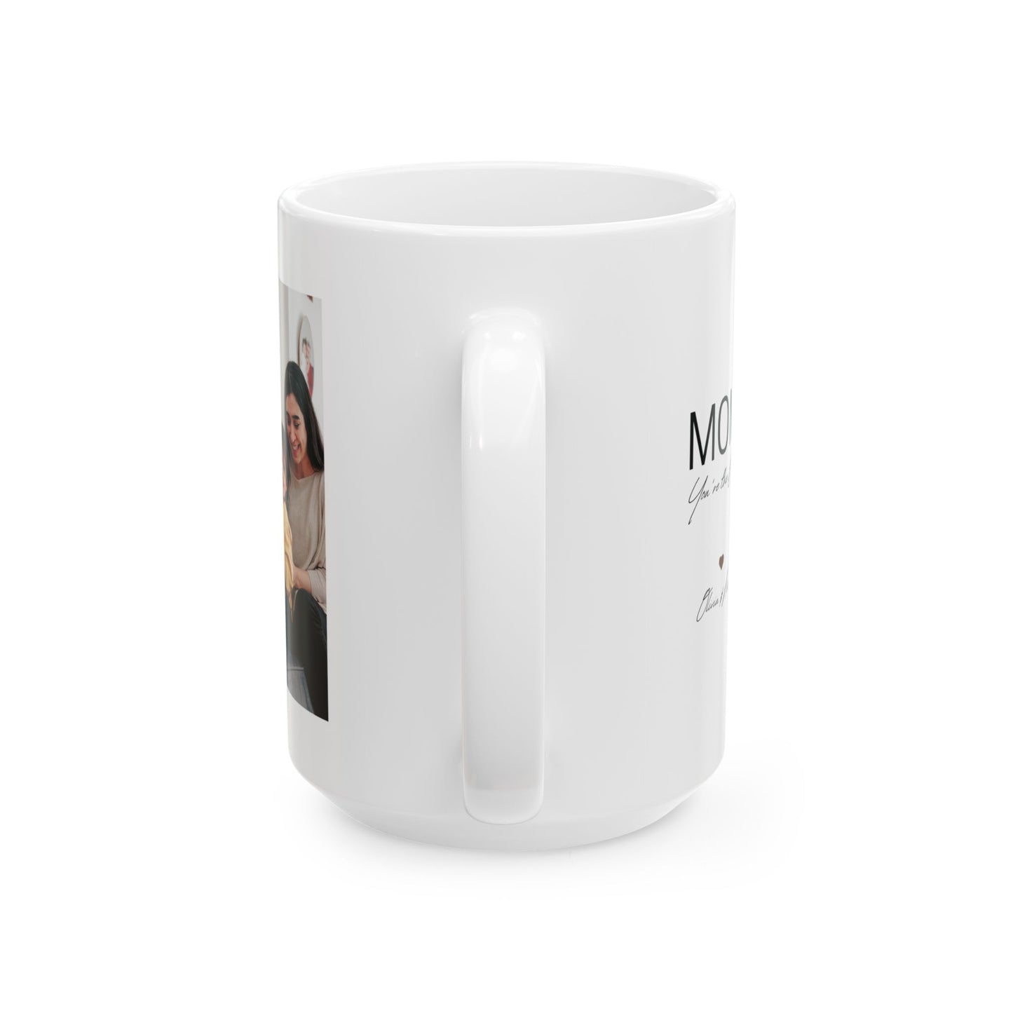 Mom, You're The Best, Mom & Daughter's Photos, Customizable - Ceramic Mug, (11oz, 15oz) - 11029