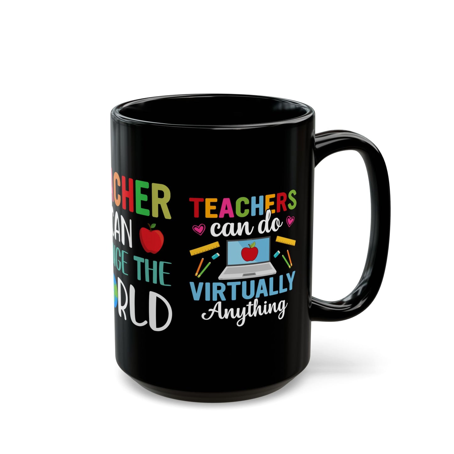 Teacher Can Change The World - Black Mug (11oz, 15oz)