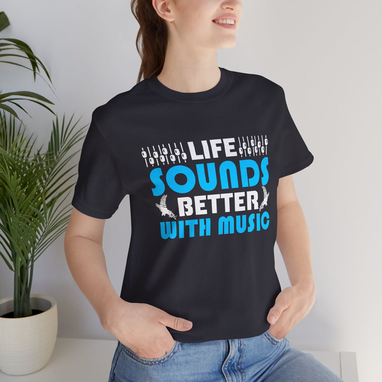 Life Sounds Better With Music - Unisex Jersey Short Sleeve Tee - 11794