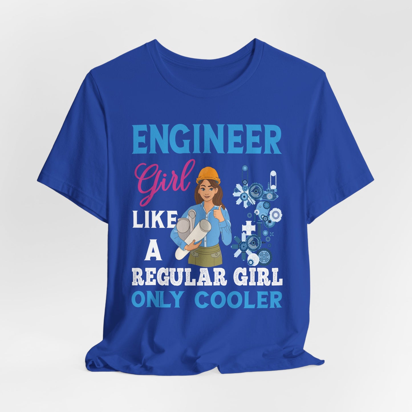 Engineer Girl Like A Regular Girl, Only Cooler - Unisex Jersey Short Sleeve Tee - 13613