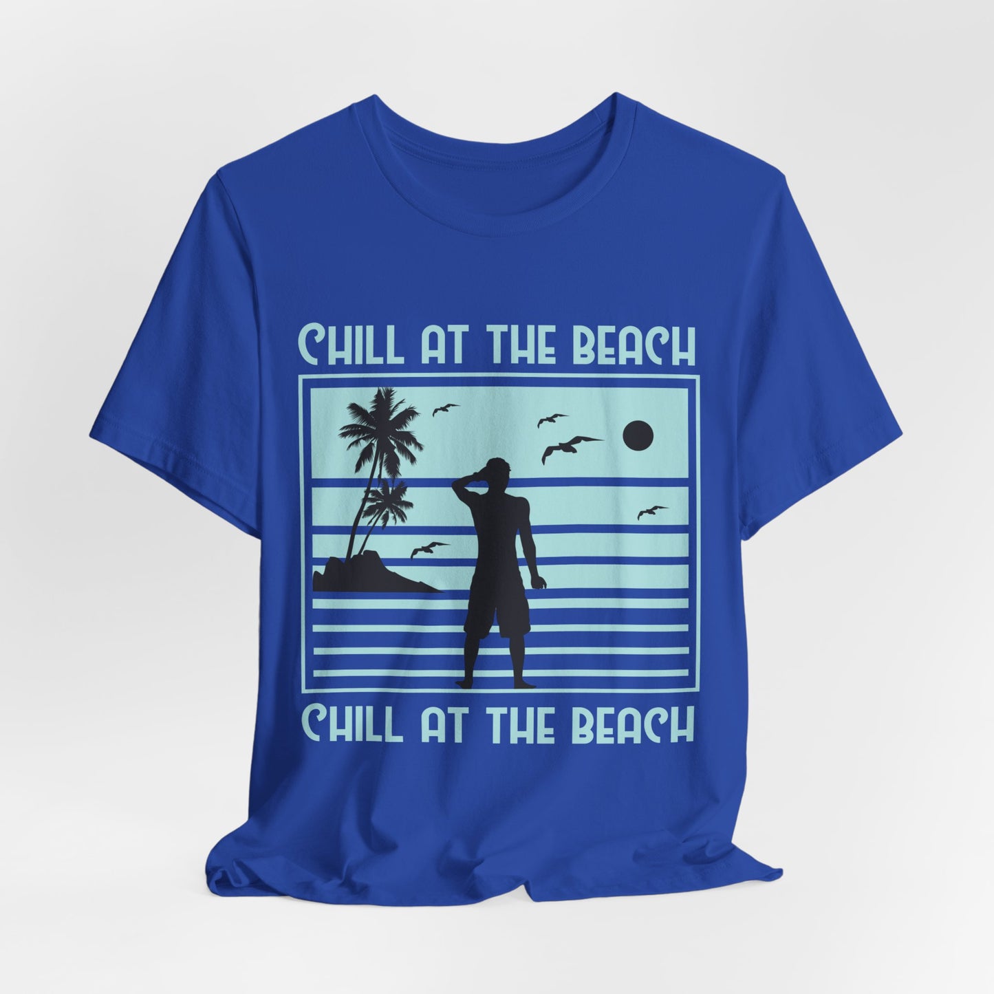 Chill At The Beach - Unisex Jersey Short Sleeve Tee