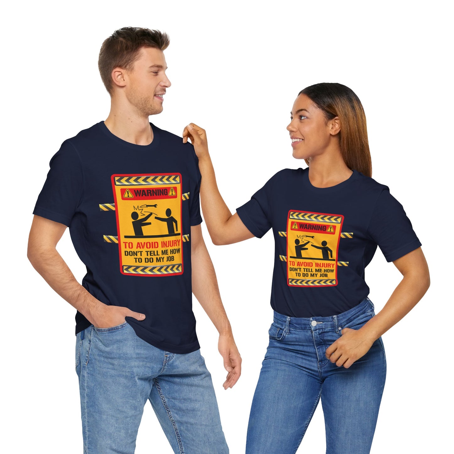 Engineer: Warning, To Avoid Injury, Don't Tell How To Do My Job - Jersey Short Sleeve Tee - 13584