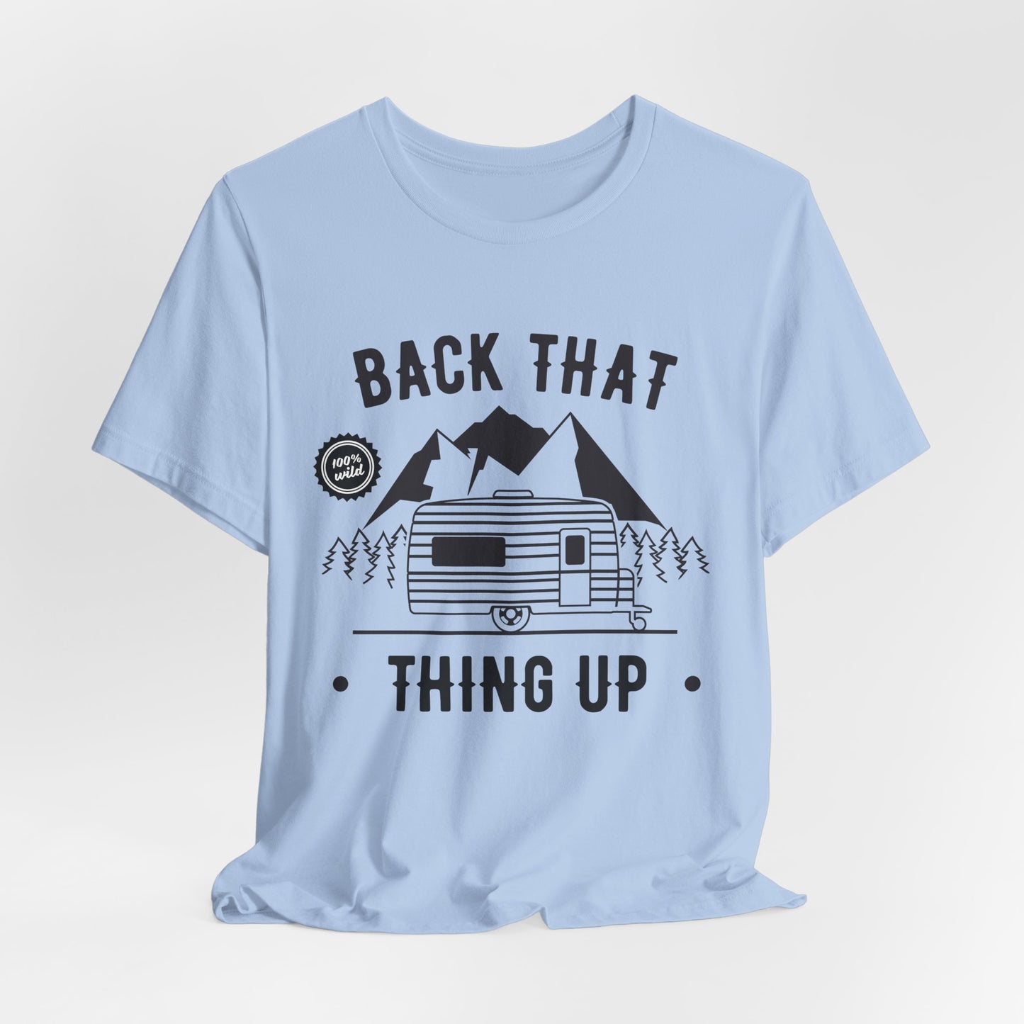 Camping: Back That, Thing Up - Unisex Jersey Short Sleeve Tee - 12650
