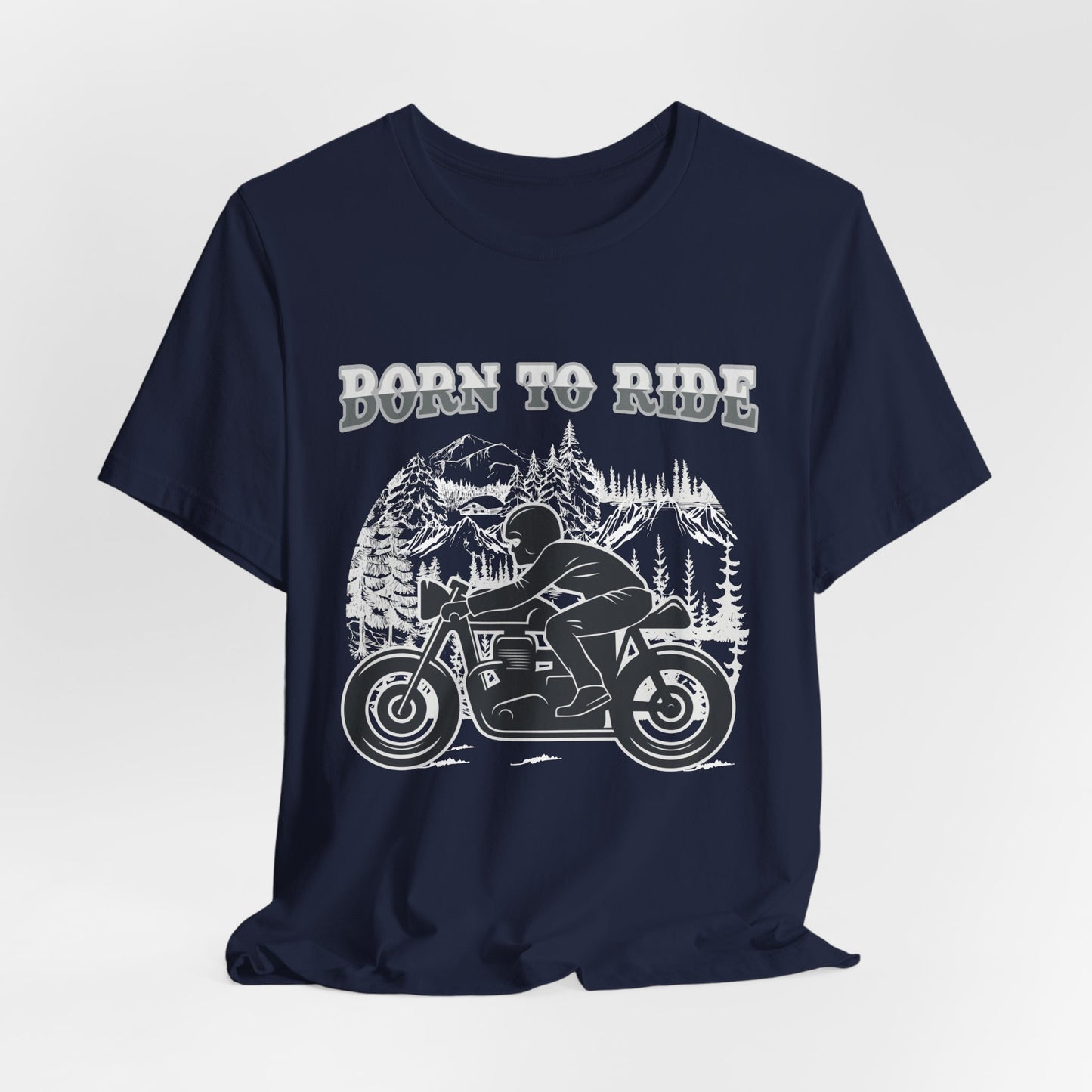 Born To Ride - Unisex Jersey Short Sleeve Tee - 13377