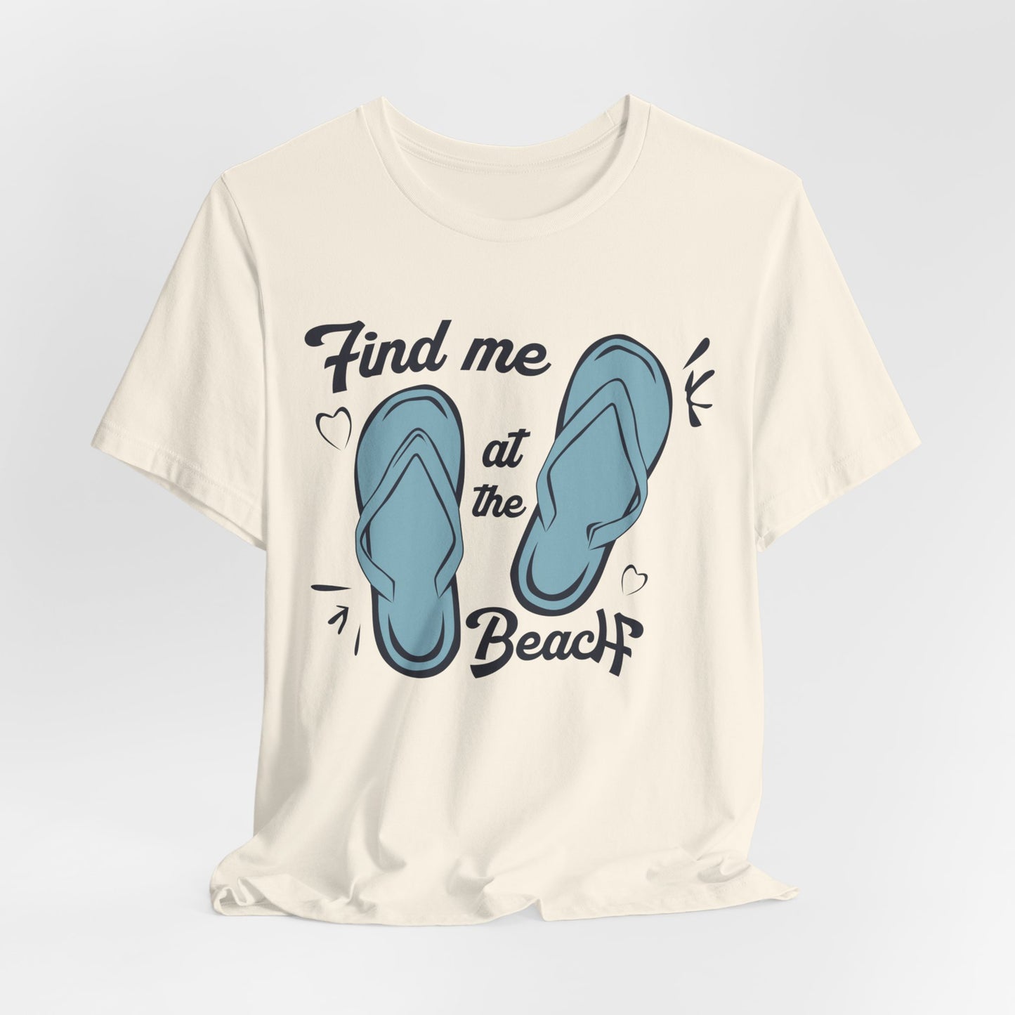 Find Me At The Beach - Unisex Jersey Short Sleeve Tee