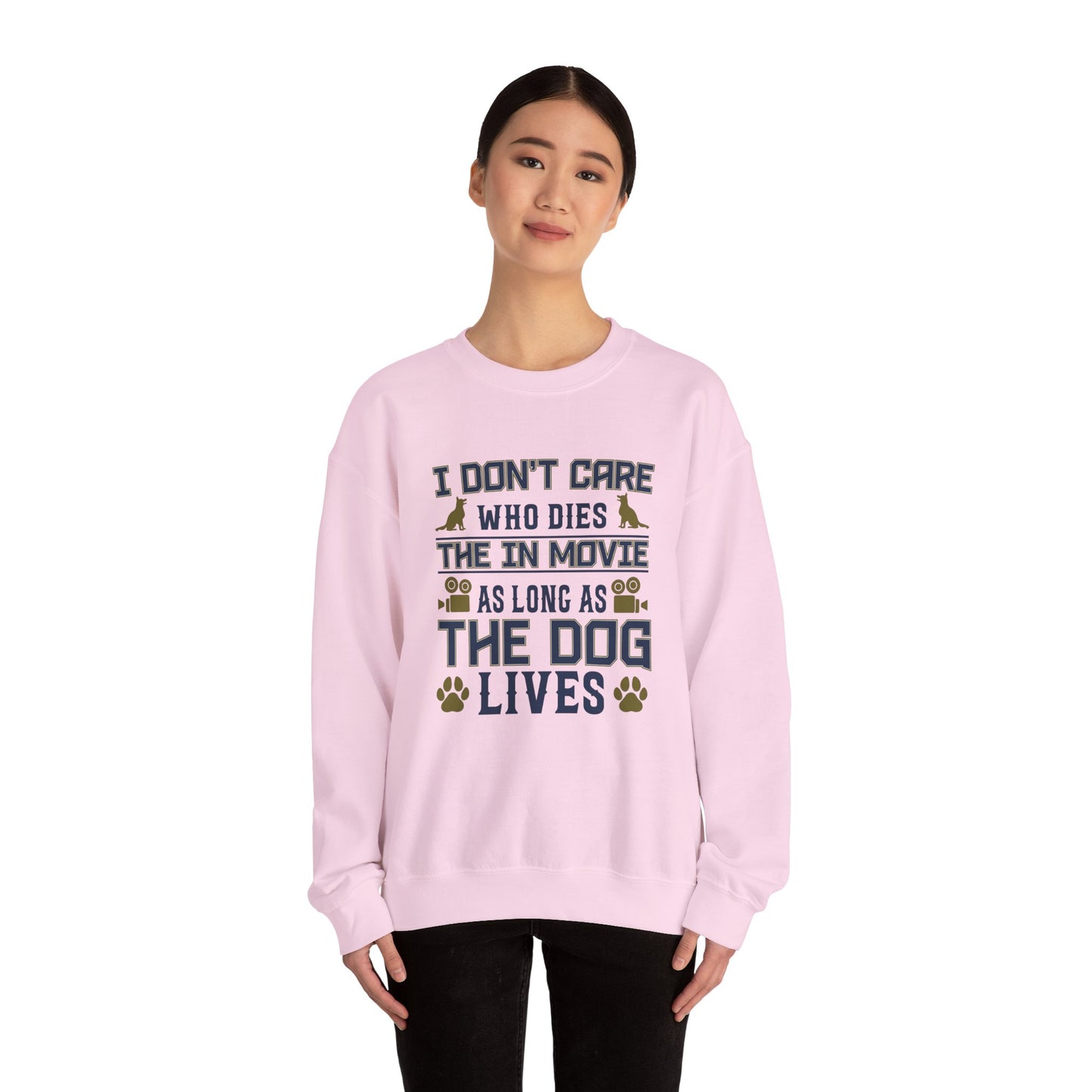 I Don't Care Who Dies In The Movie As Long As The Dog Lives - Unisex Heavy Blend™ Crewneck Sweatshirt