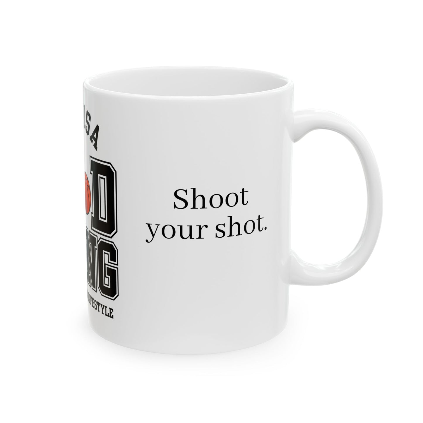 This is A Good Thing, Basketball is Lifestyle - Ceramic Mug, (11oz, 15oz) - 10717