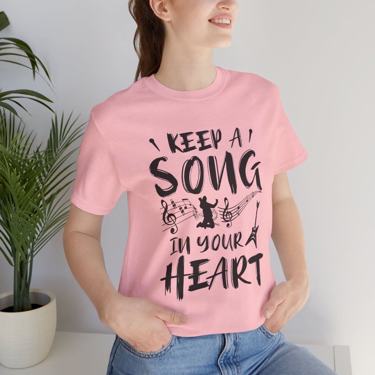 Keep A Song In Your Heart - Unisex Jersey Short Sleeve Tee