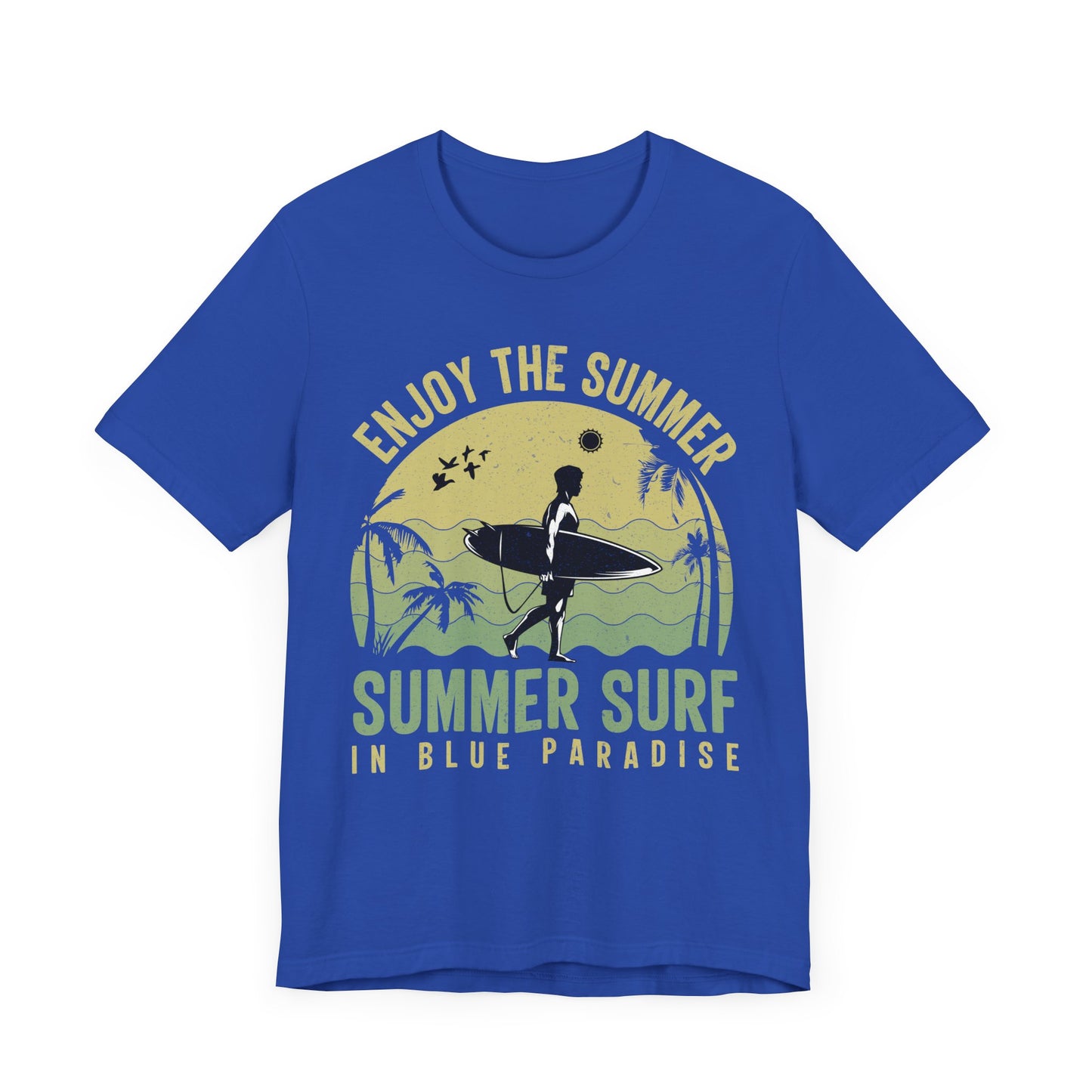 Enjoy The Summer, Summer Surf In Blue Paradise - Unisex Jersey Short Sleeve Tee - 13246