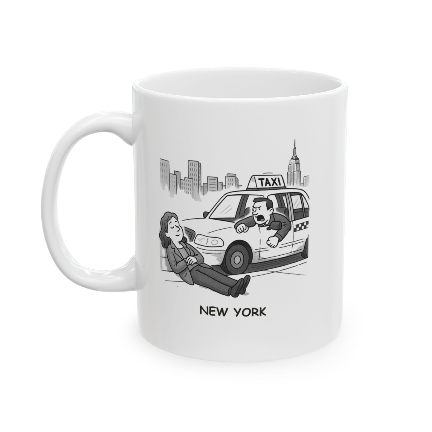 "In New York, we don’t sleep—we just take a break from yelling at the taxi driver." Ceramic Mug - 11oz & 15oz - 12846
