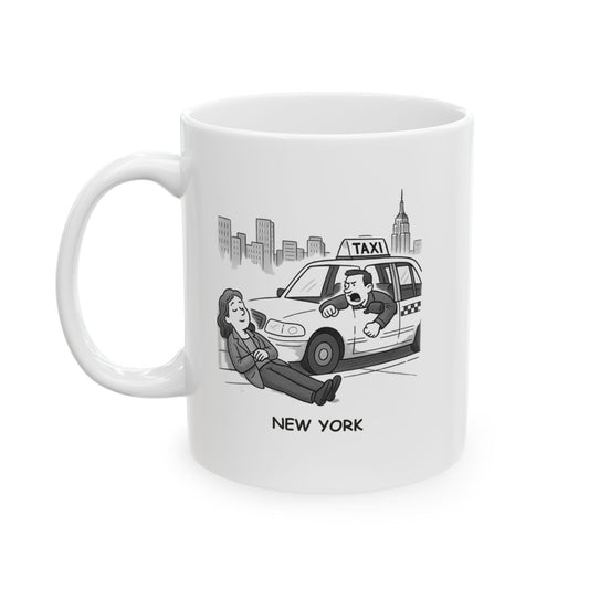 "In New York, we don’t sleep—we just take a break from yelling at the taxi driver." Ceramic Mug - 11oz & 15oz - 12846