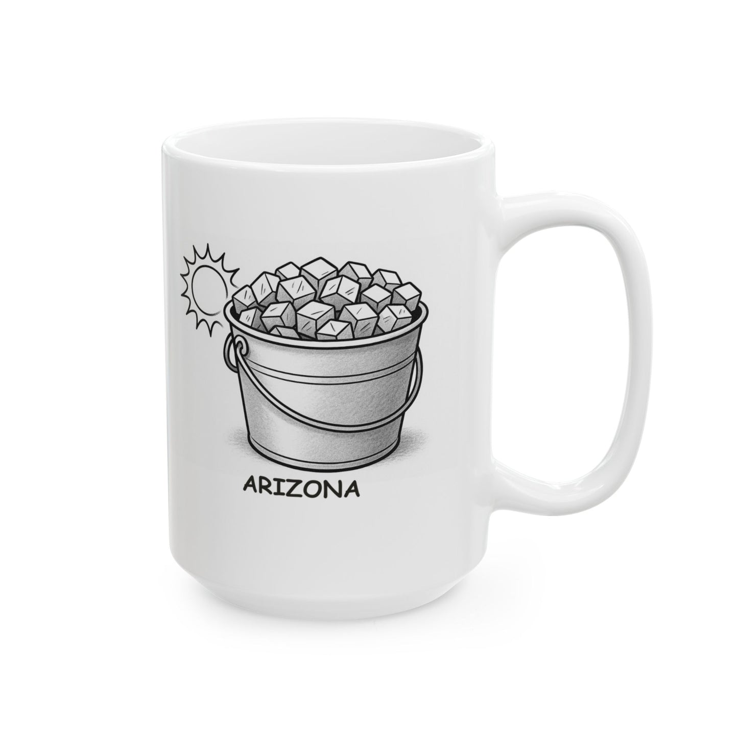 "Arizona: We don’t do cold drinks, we do ice." Ceramic Mug - 13129