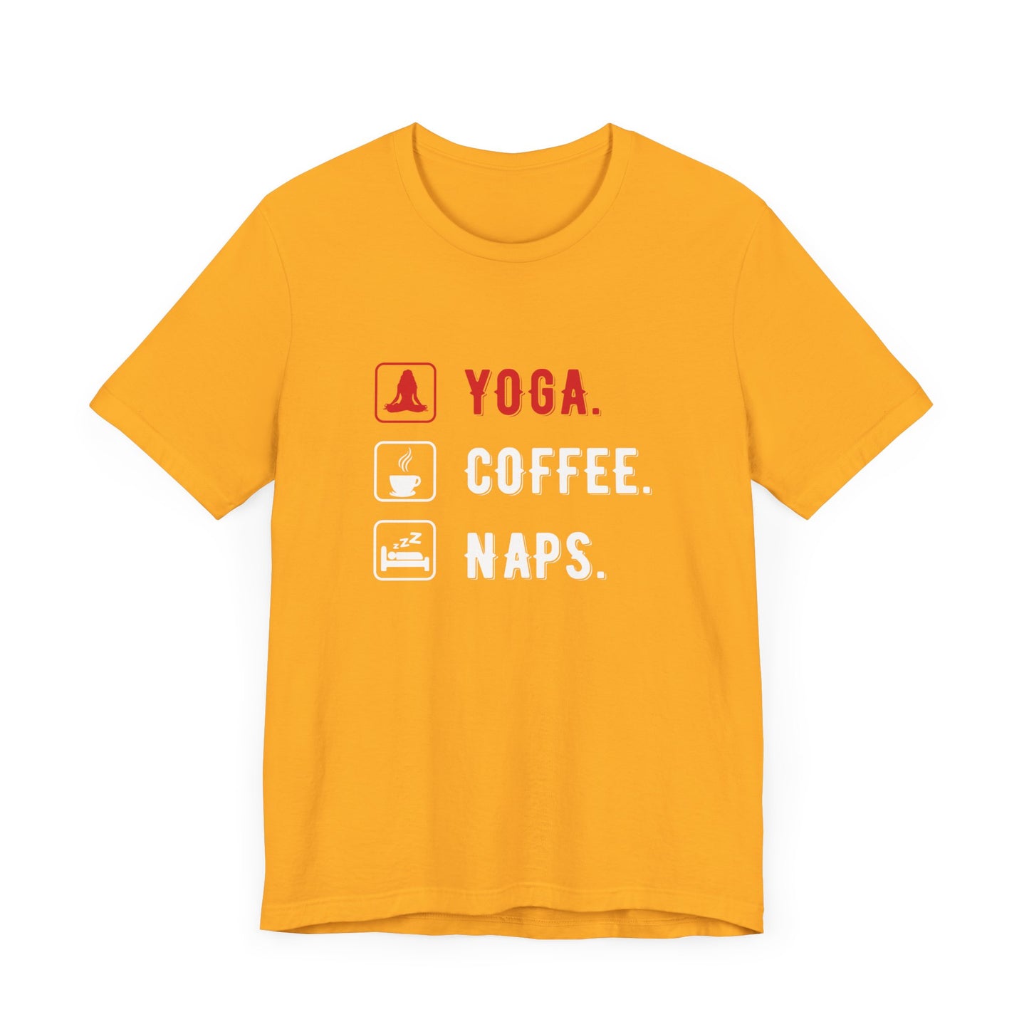 Yoga Coffee Naps - Unisex Jersey Short Sleeve Tee - 12159